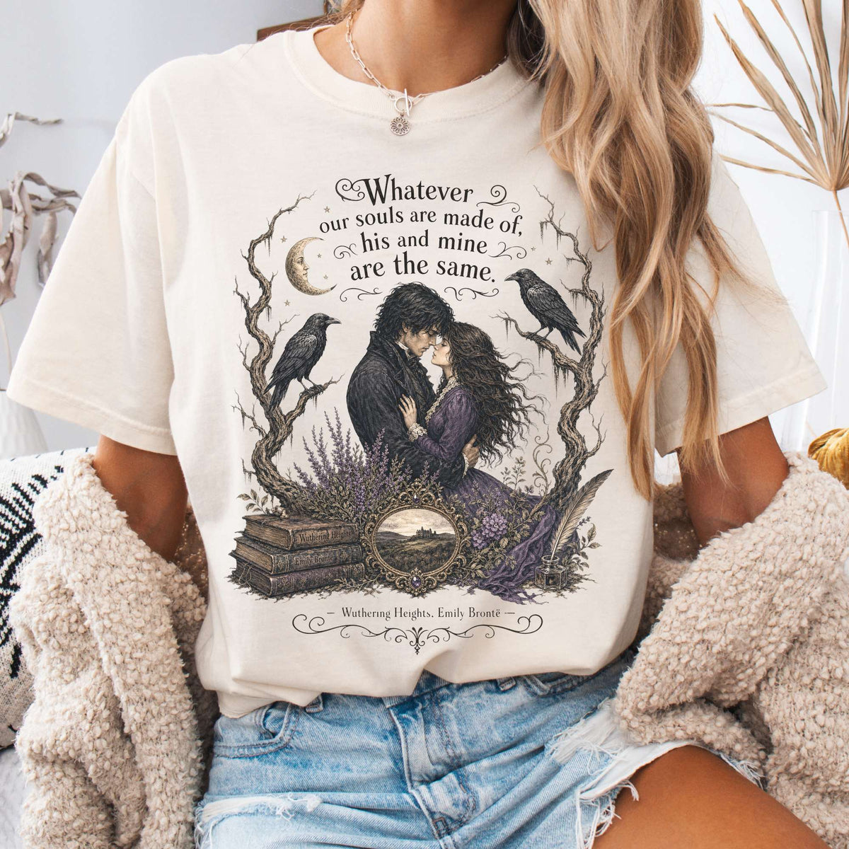 T-Shirt Ivory / S Whatever Our Souls Are Made of Wuthering Heights Emily Brontë Literary T-Shirt The Mystic Eden