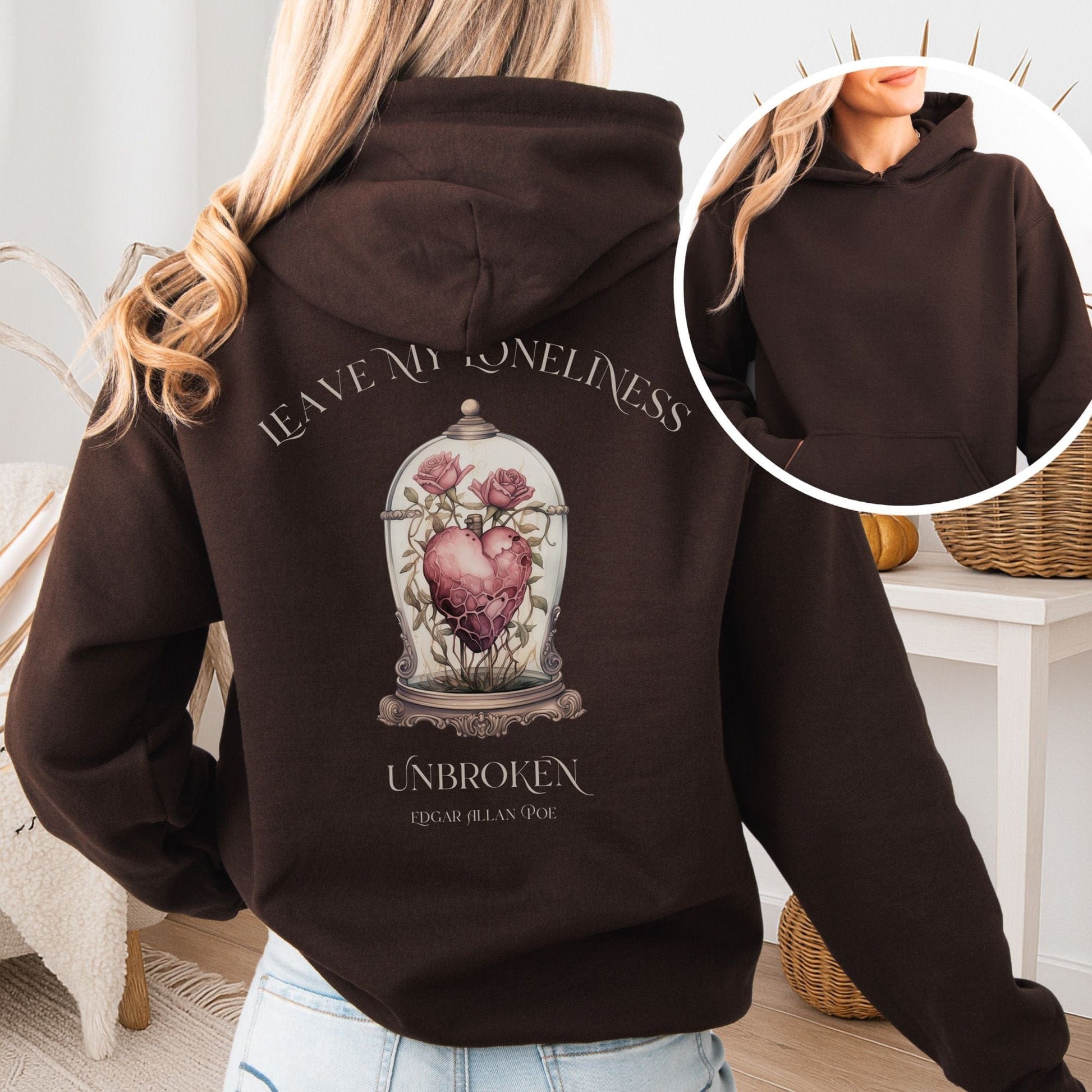 Hoodie Dark Chocolate / S Leave My Loneliness Unbroken Hoodie β Poe Gothic Romance Tee The Mystic Eden