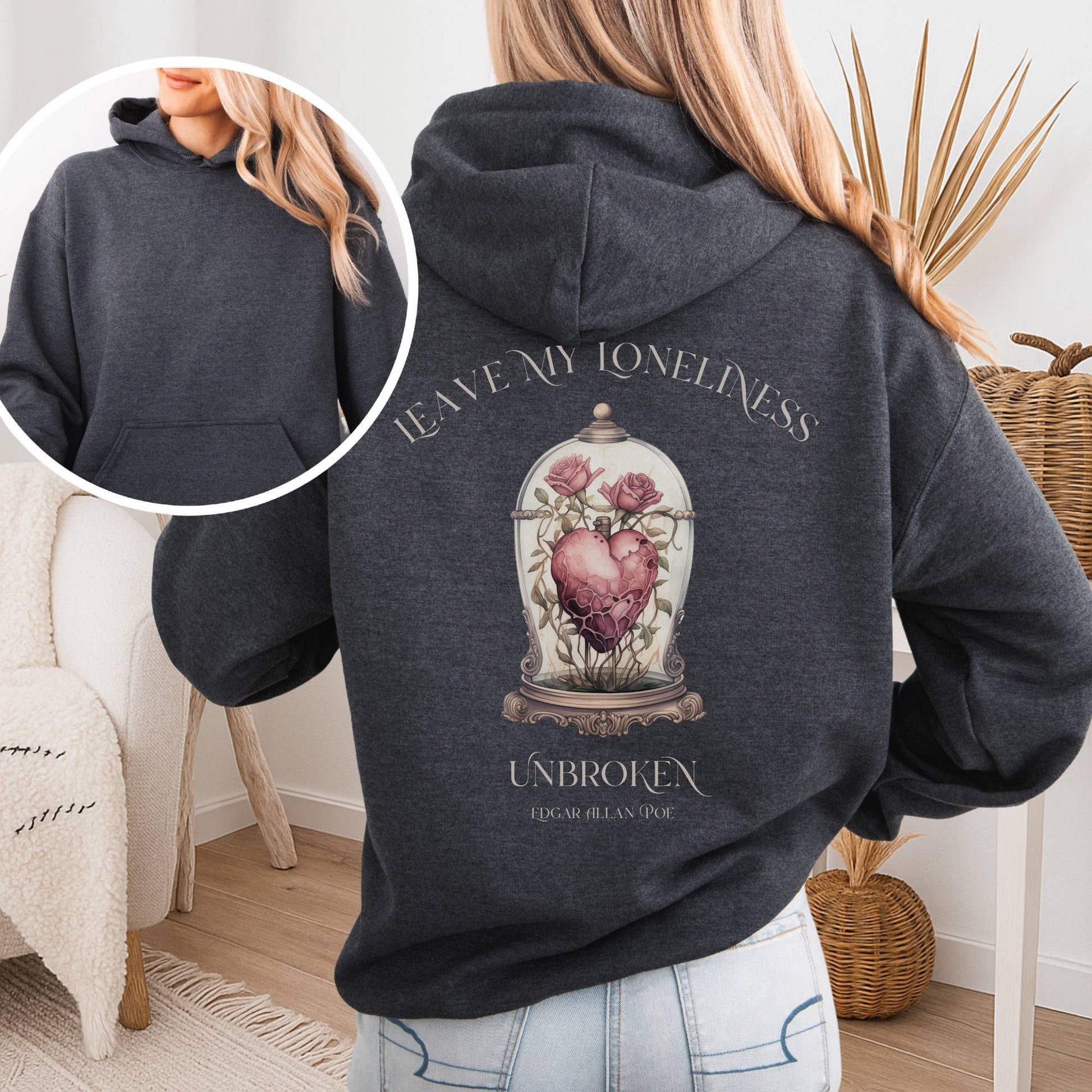 Hoodie Dark Heather / S Leave My Loneliness Unbroken Hoodie β Poe Gothic Romance Tee The Mystic Eden