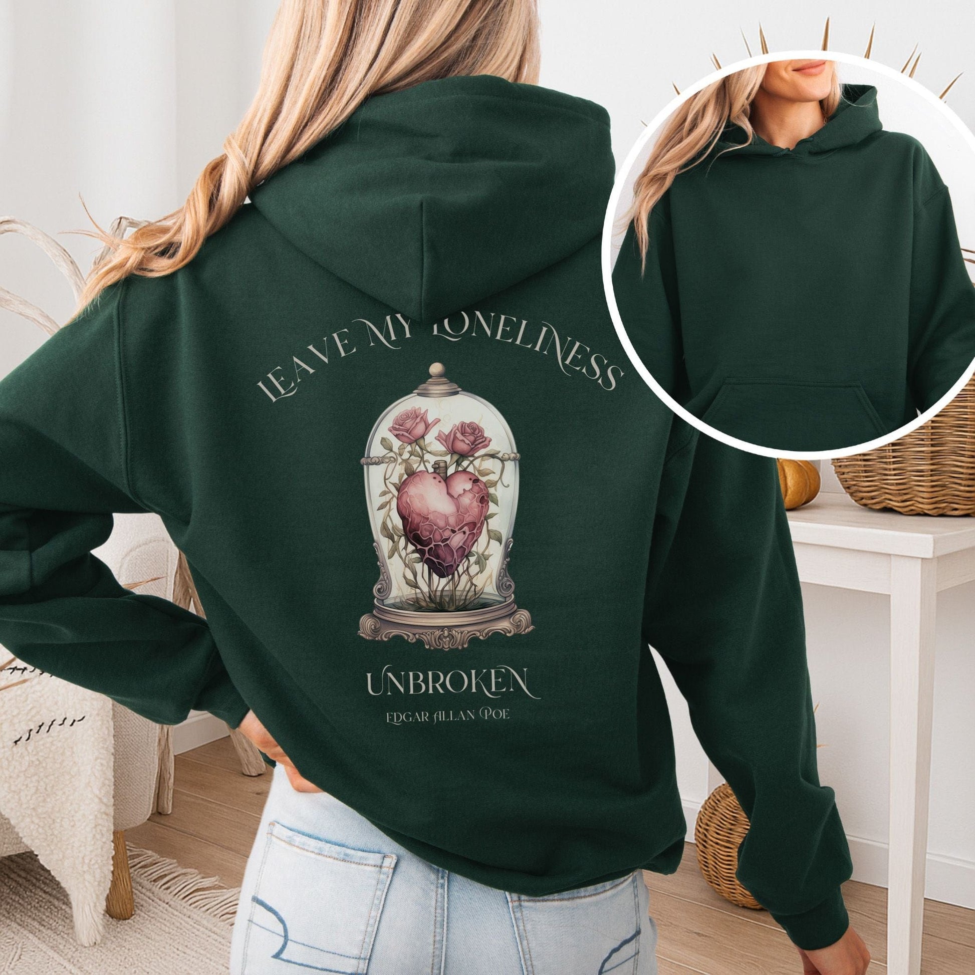 Hoodie Forest Green / S Leave My Loneliness Unbroken Hoodie β Poe Gothic Romance Tee The Mystic Eden