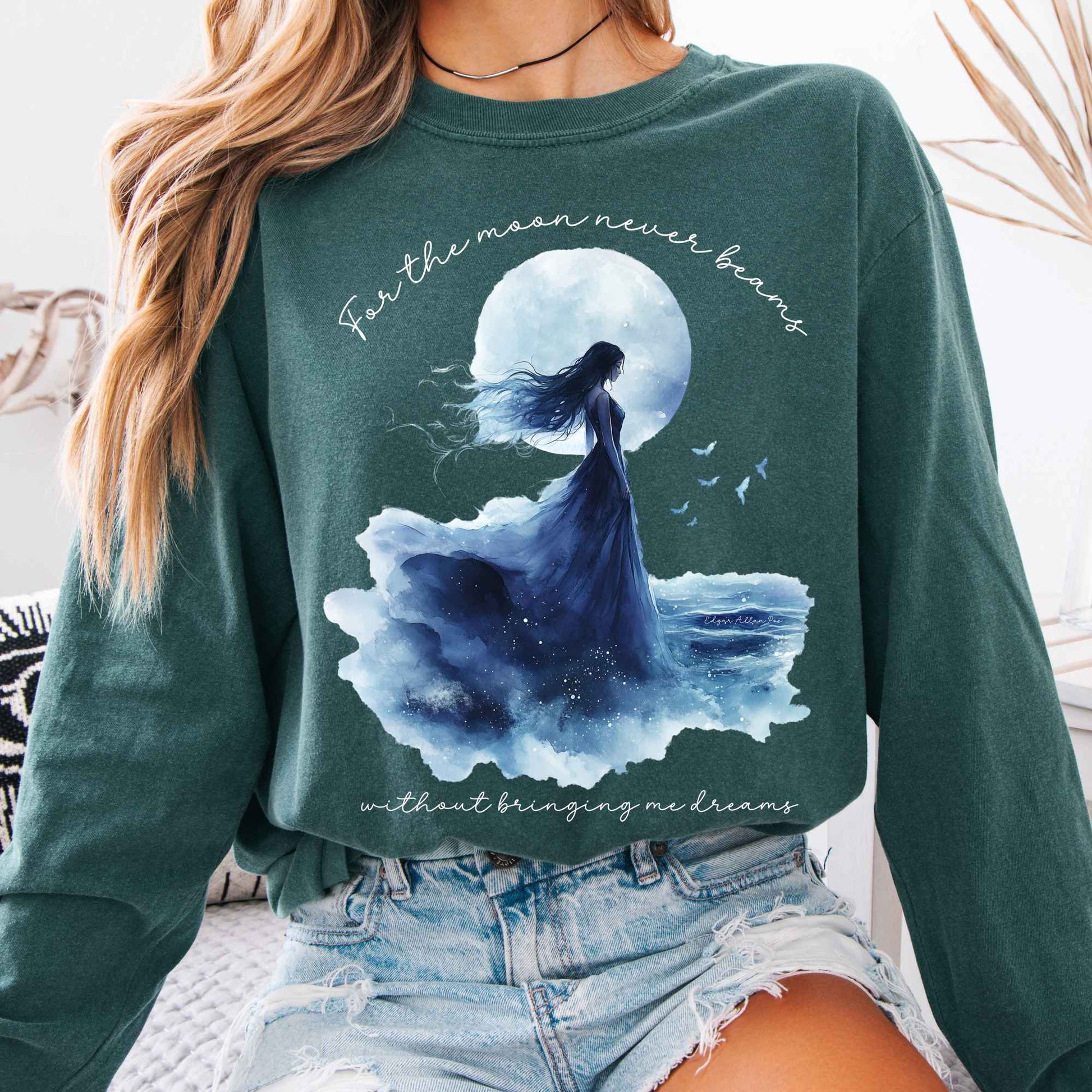 Long-sleeve Blue Spruce / S For The Moon Never Beams Without Bringing Me Dreams Edgar Allan Poe Long Sleeve Shirt The Mystic Eden