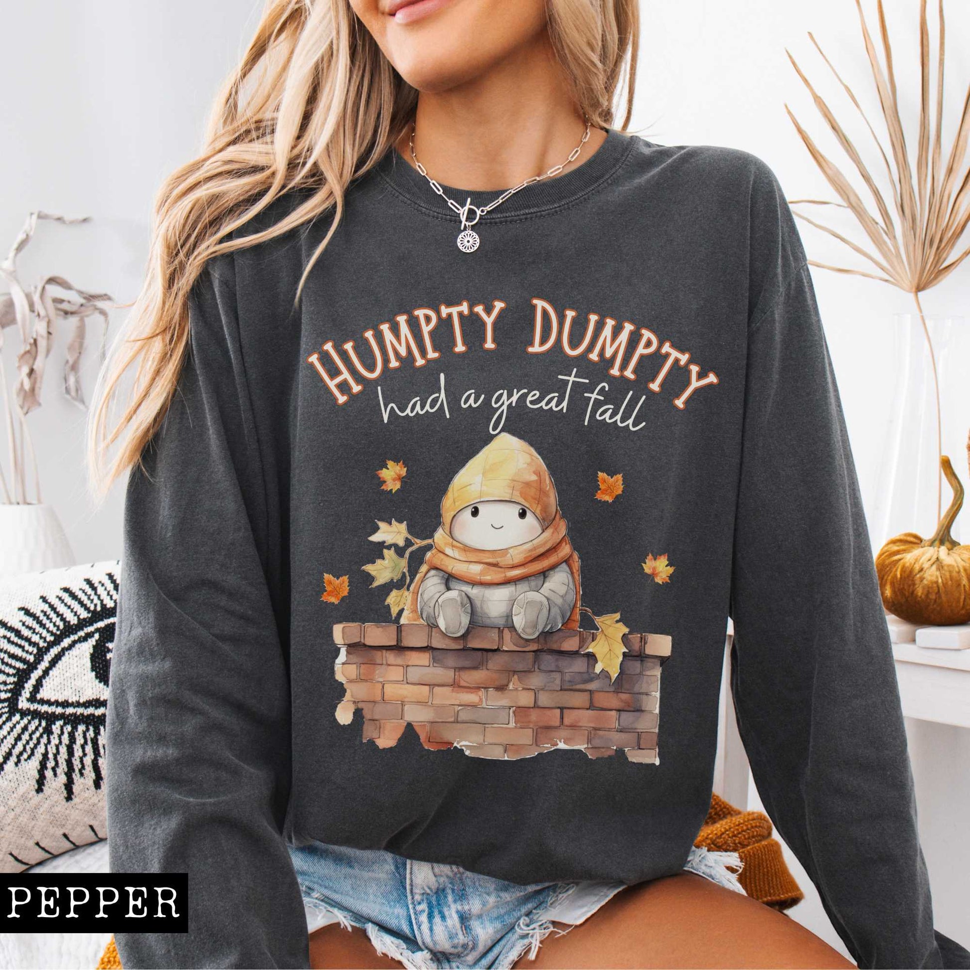 Long-sleeve Pepper / S Humpty Dumpty Had a Great Fall Long Sleeved Tee The Mystic Eden