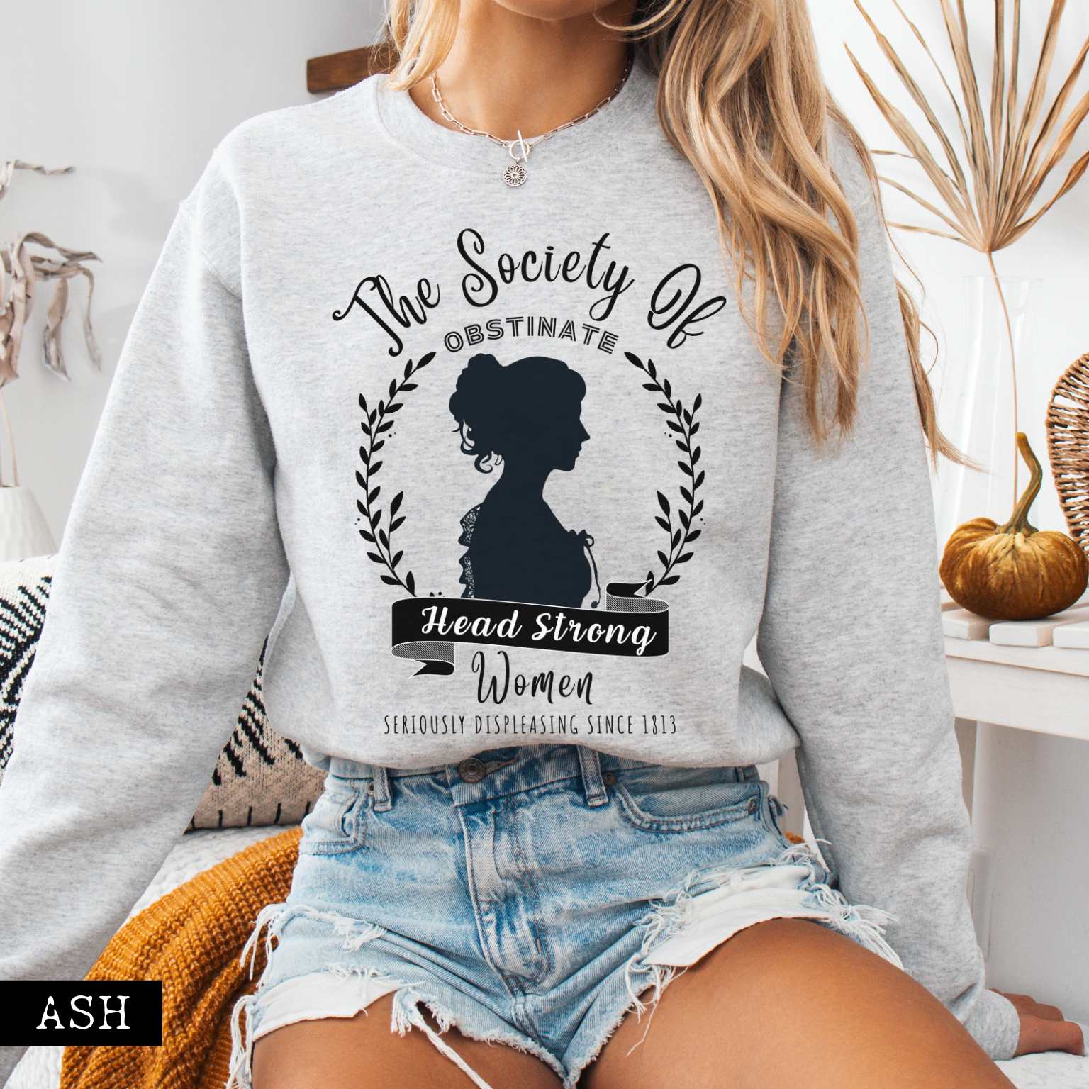 Sweatshirt Ash / S The Society of Obstinate Head Strong Women - Jane Austen Sweatshirt The Mystic Eden