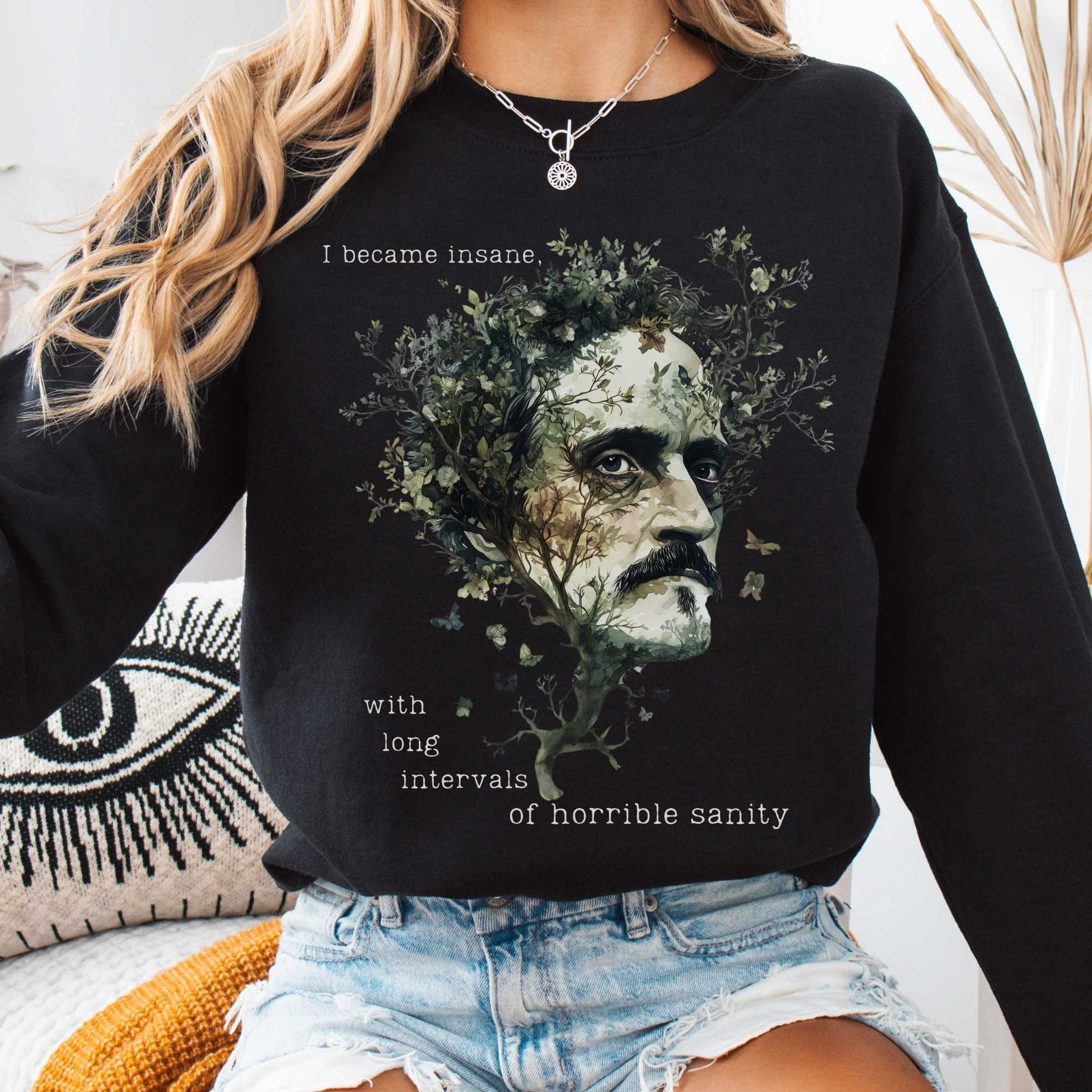 Sweatshirt Black / S I Became Insane Edgar Allan Poe Sweatshirt The Mystic Eden