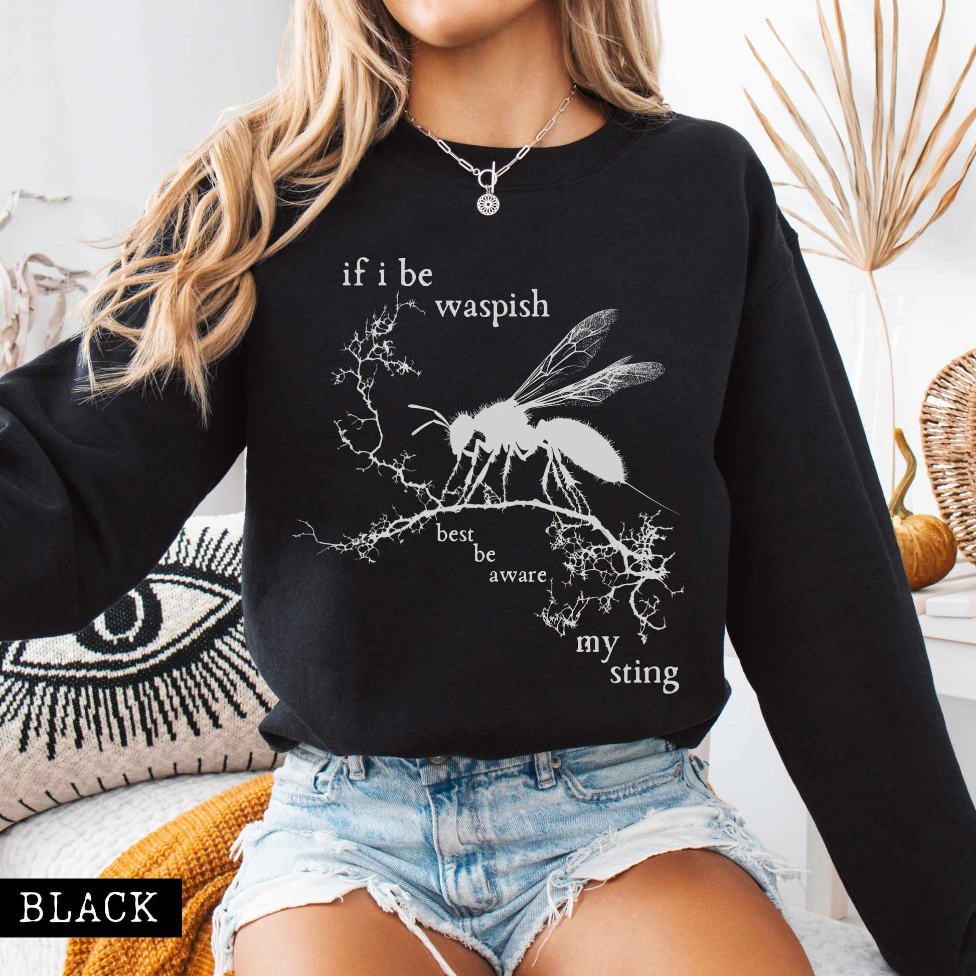 Sweatshirt Black / S If I Be Waspish Best Be Aware My Sting - Shakespeare Sweatshirt The Mystic Eden