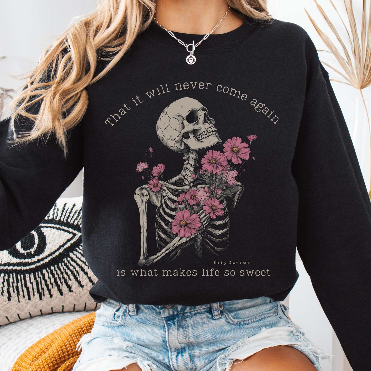 Sweatshirt Black / S That It Will Never Come Again Is What Makes Life So Sweet Emily Dickinson Sweatshirt The Mystic Eden