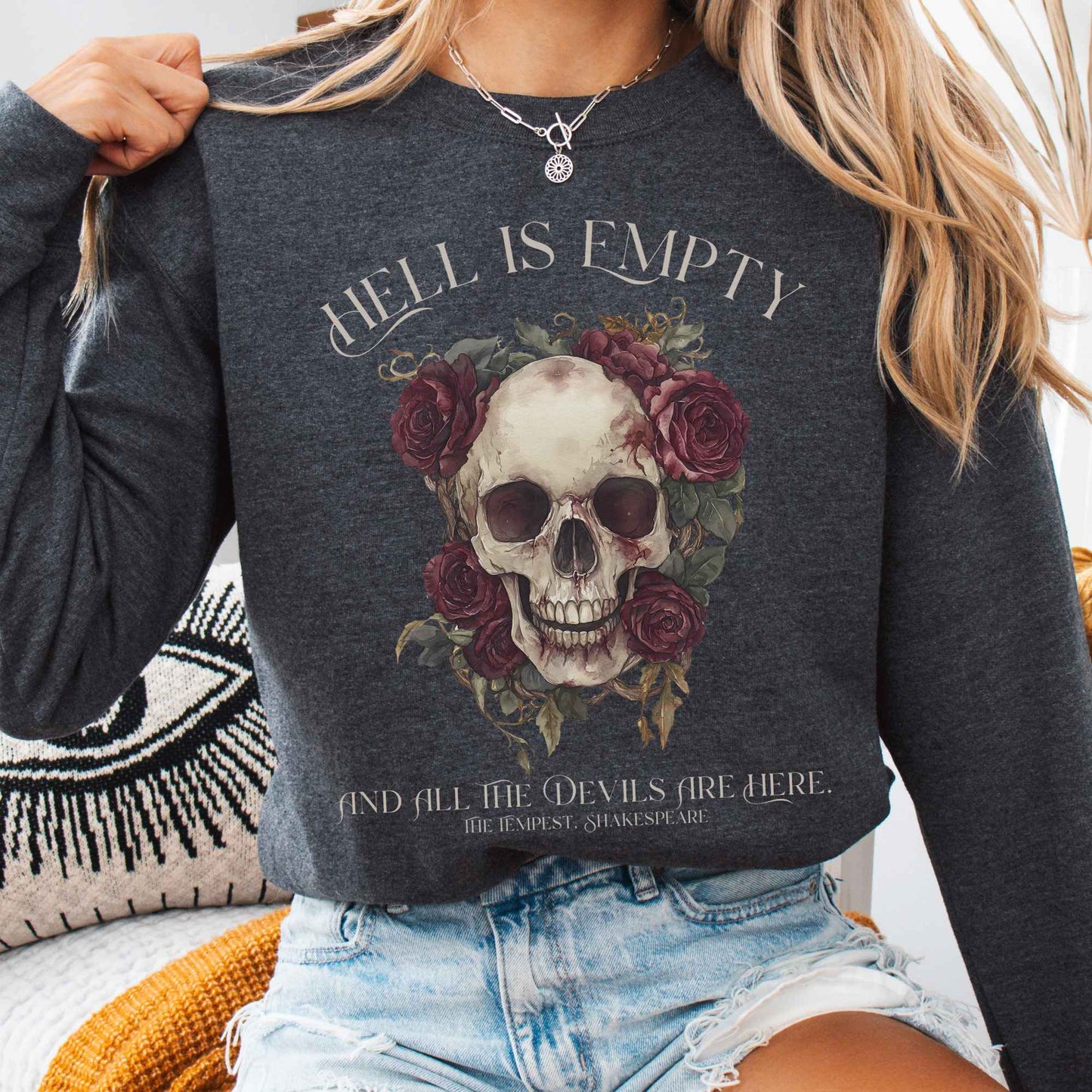 Sweatshirt Dark Heather / S Hell Is Empty And All The Devils Are Here Shakespeare Sweatshirt The Mystic Eden