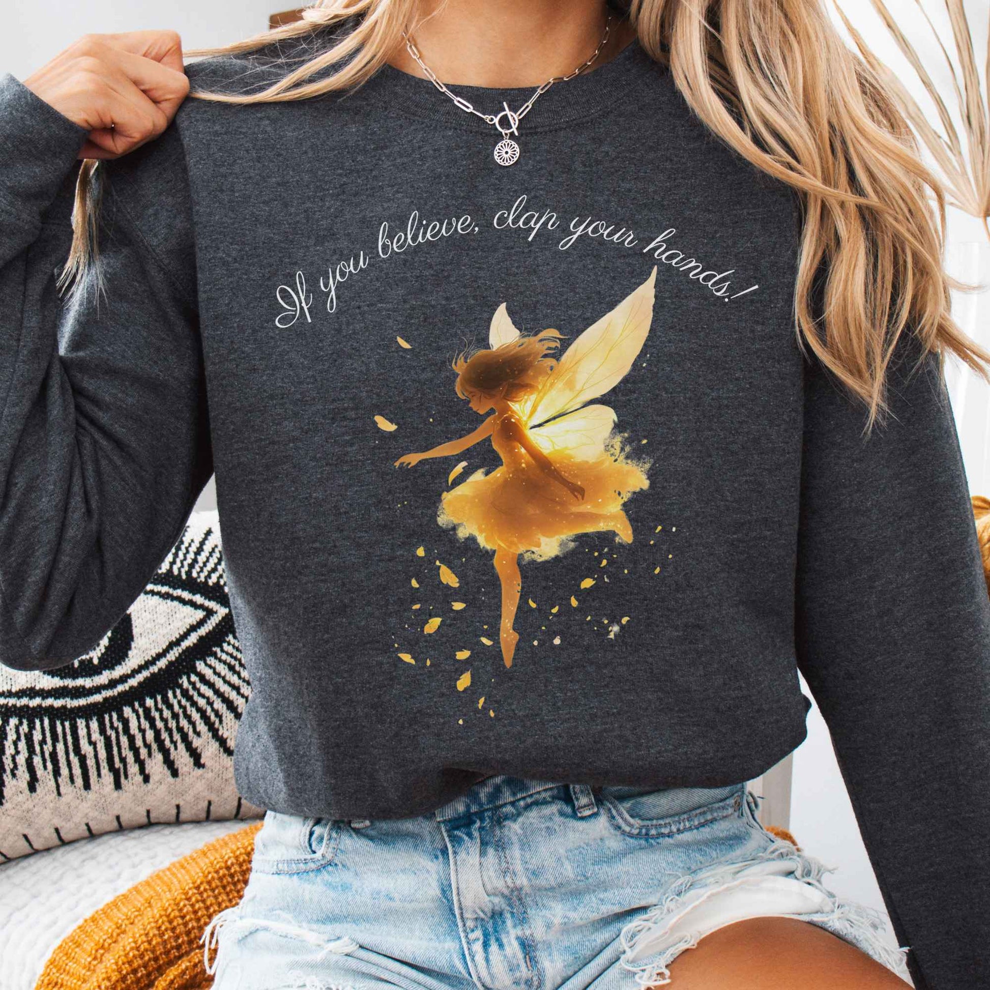 Sweatshirt Dark Heather / S If You Believe Clap Your Hands! Peter Pan Sweatshirt The Mystic Eden