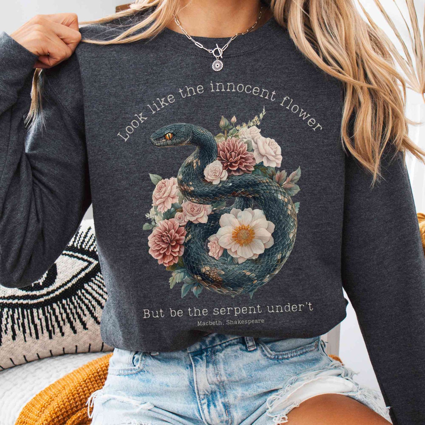 Sweatshirt Dark Heather / S Look Like The Innocent Flower But Be The Serpent Under't Shakespeare Sweatshirt The Mystic Eden