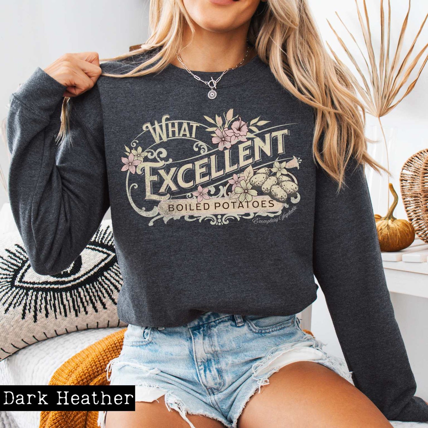 Sweatshirt Dark Heather / S What Excellent Boiled Potatoes Pride and Prejudice - Jane Austen Sweatshirt The Mystic Eden