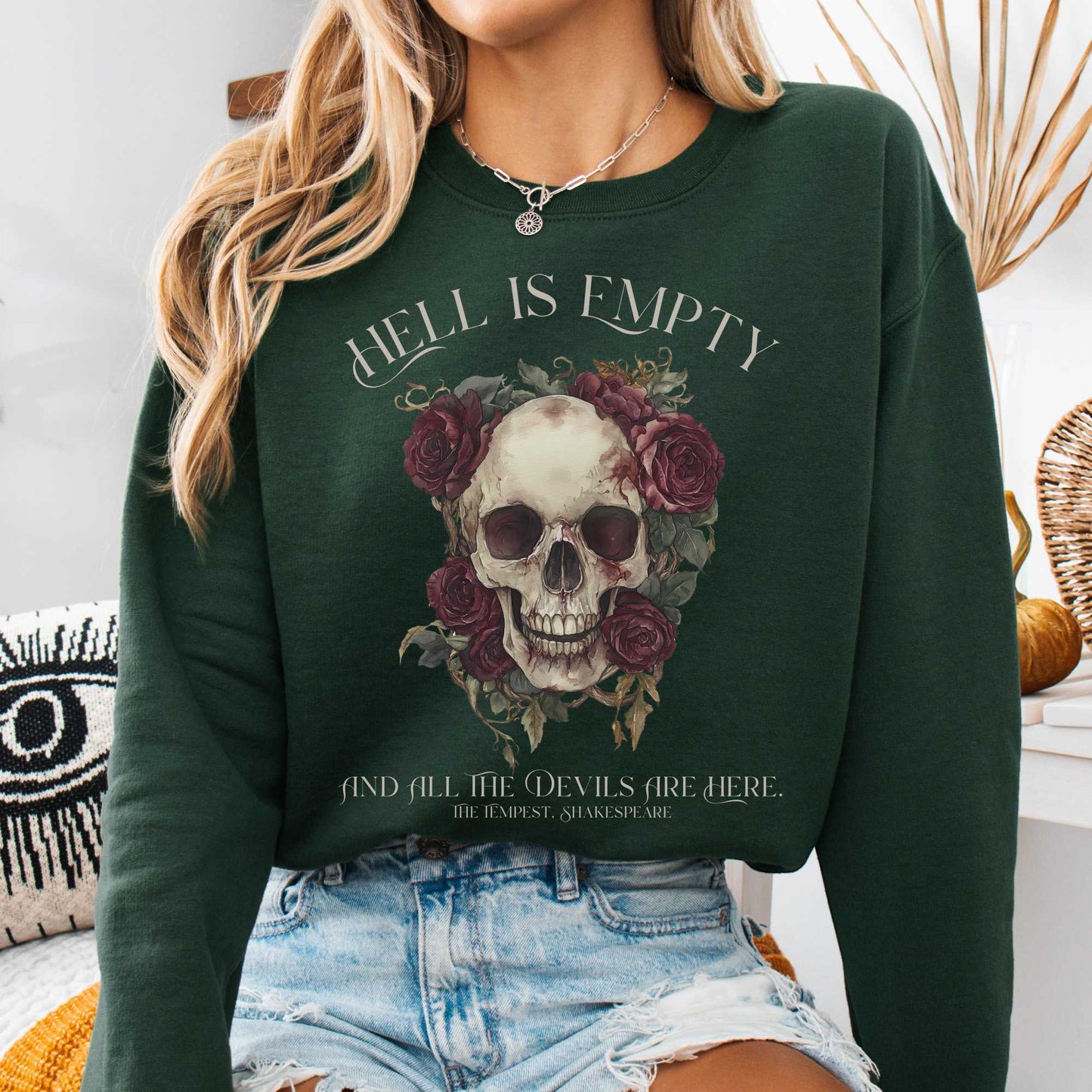 Sweatshirt Forest Green / S Hell Is Empty And All The Devils Are Here Shakespeare Sweatshirt The Mystic Eden