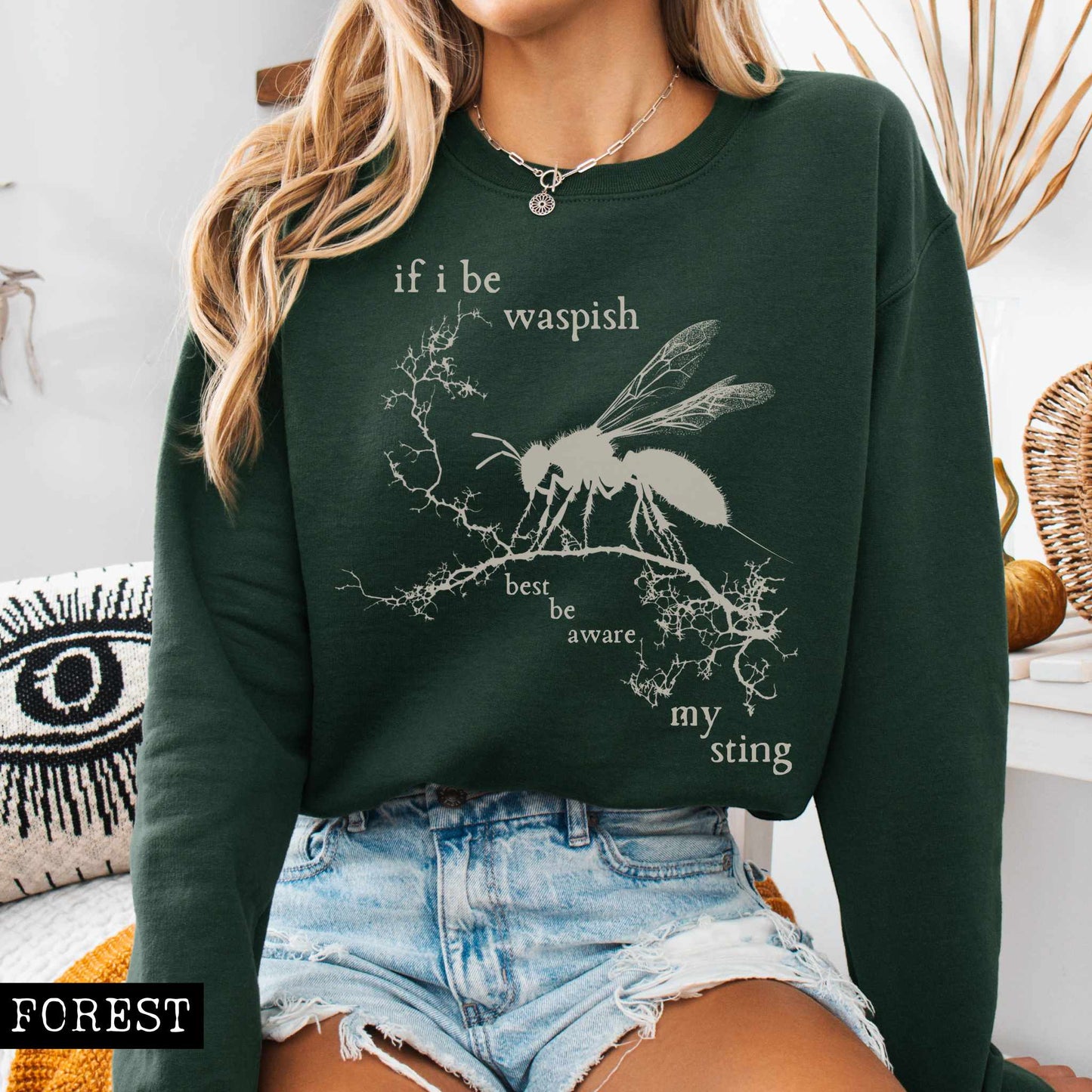 Sweatshirt Forest Green / S If I Be Waspish Best Be Aware My Sting - Shakespeare Sweatshirt The Mystic Eden
