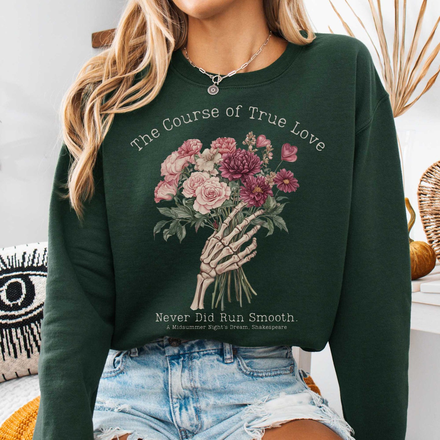Sweatshirt Forest Green / S The Course of True Love Never Run Smooth Shakespeare Sweatshirt The Mystic Eden