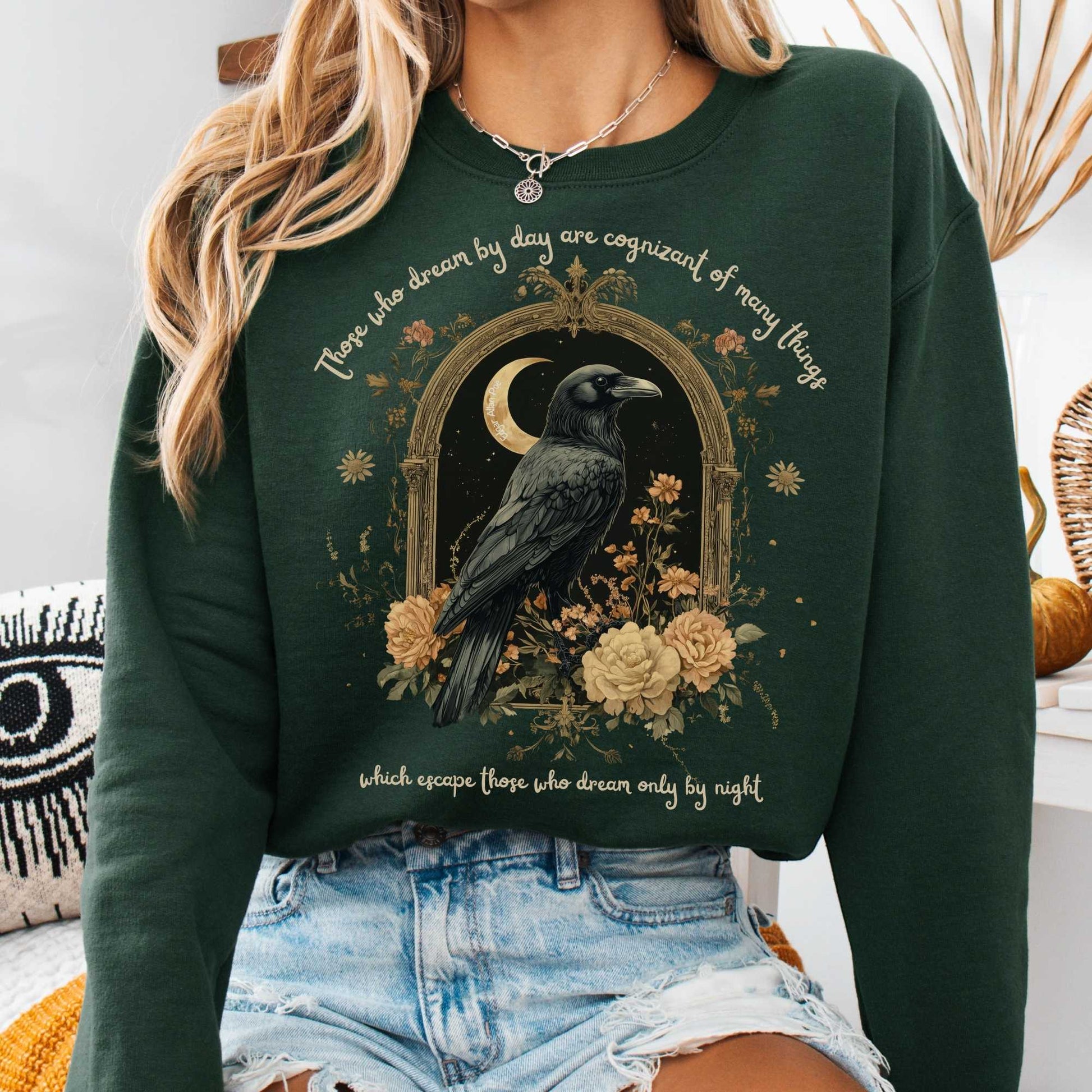 Sweatshirt Forest Green / S Those Who Dream During The Day Edgar Allan Poe Sweatshirt The Mystic Eden