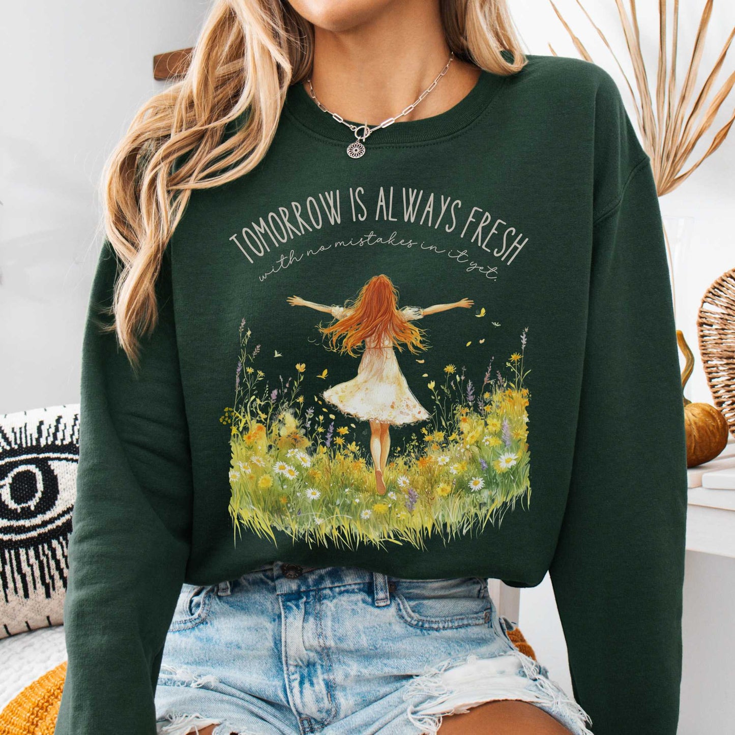 Sweatshirt Forest Green / S Tomorrow Is Always Fresh With No Mistakes In it Anne of Green Gables Sweatshirt The Mystic Eden