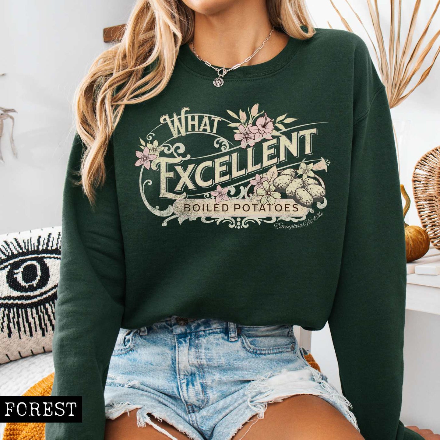 Sweatshirt Forest Green / S What Excellent Boiled Potatoes Pride and Prejudice - Jane Austen Sweatshirt The Mystic Eden