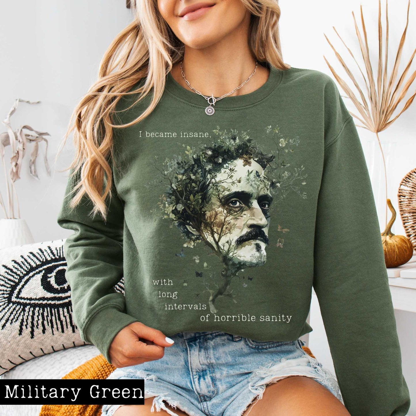 Sweatshirt I Became Insane Edgar Allan Poe Sweatshirt The Mystic Eden