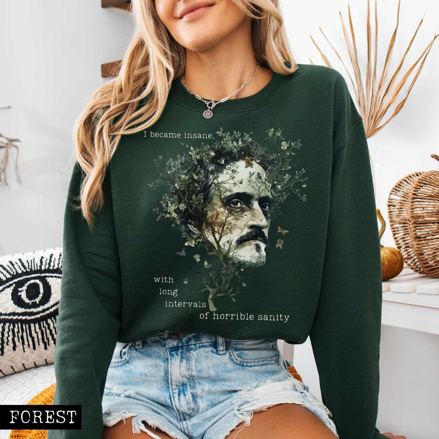 Sweatshirt I Became Insane Edgar Allan Poe Sweatshirt The Mystic Eden