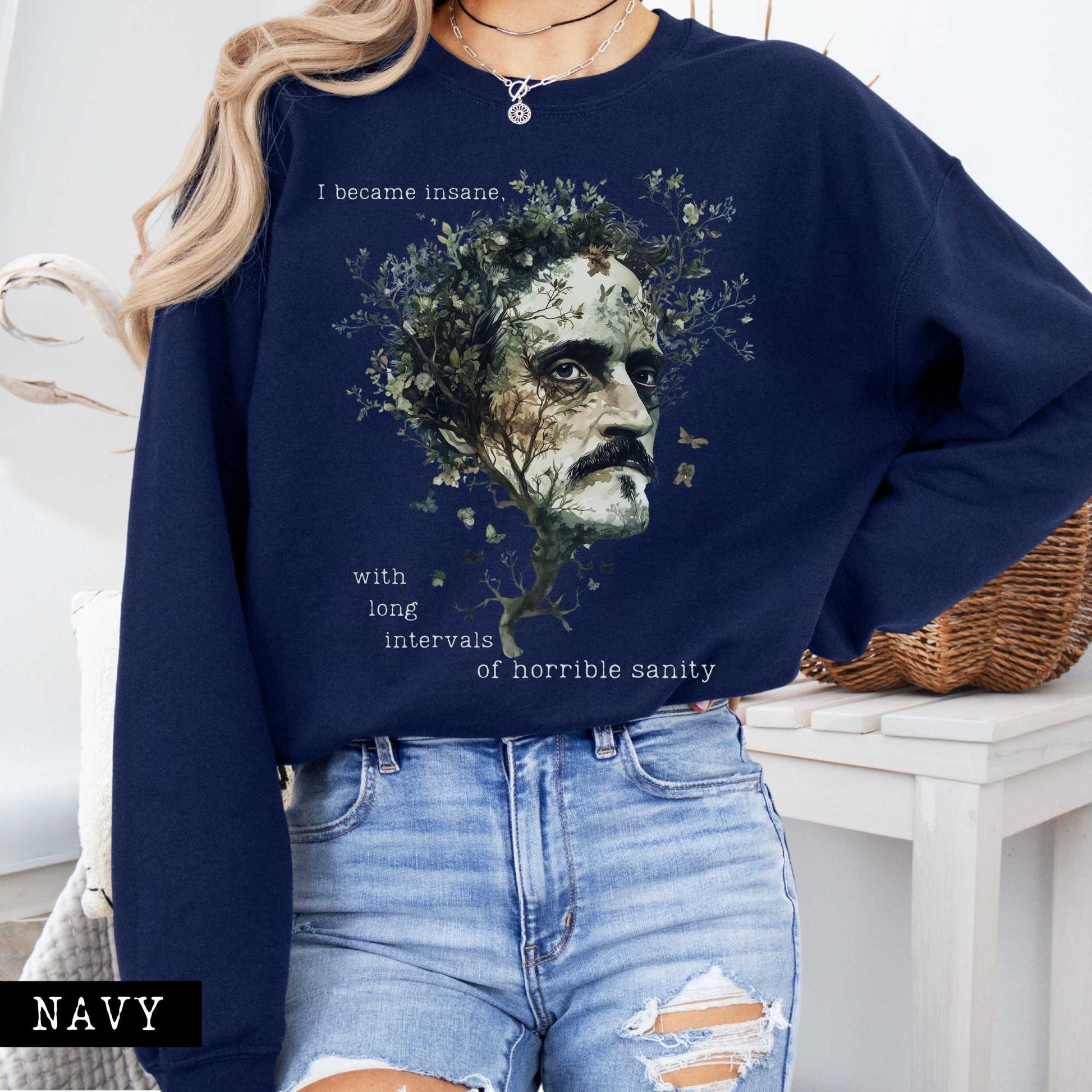 Sweatshirt I Became Insane Edgar Allan Poe Sweatshirt The Mystic Eden