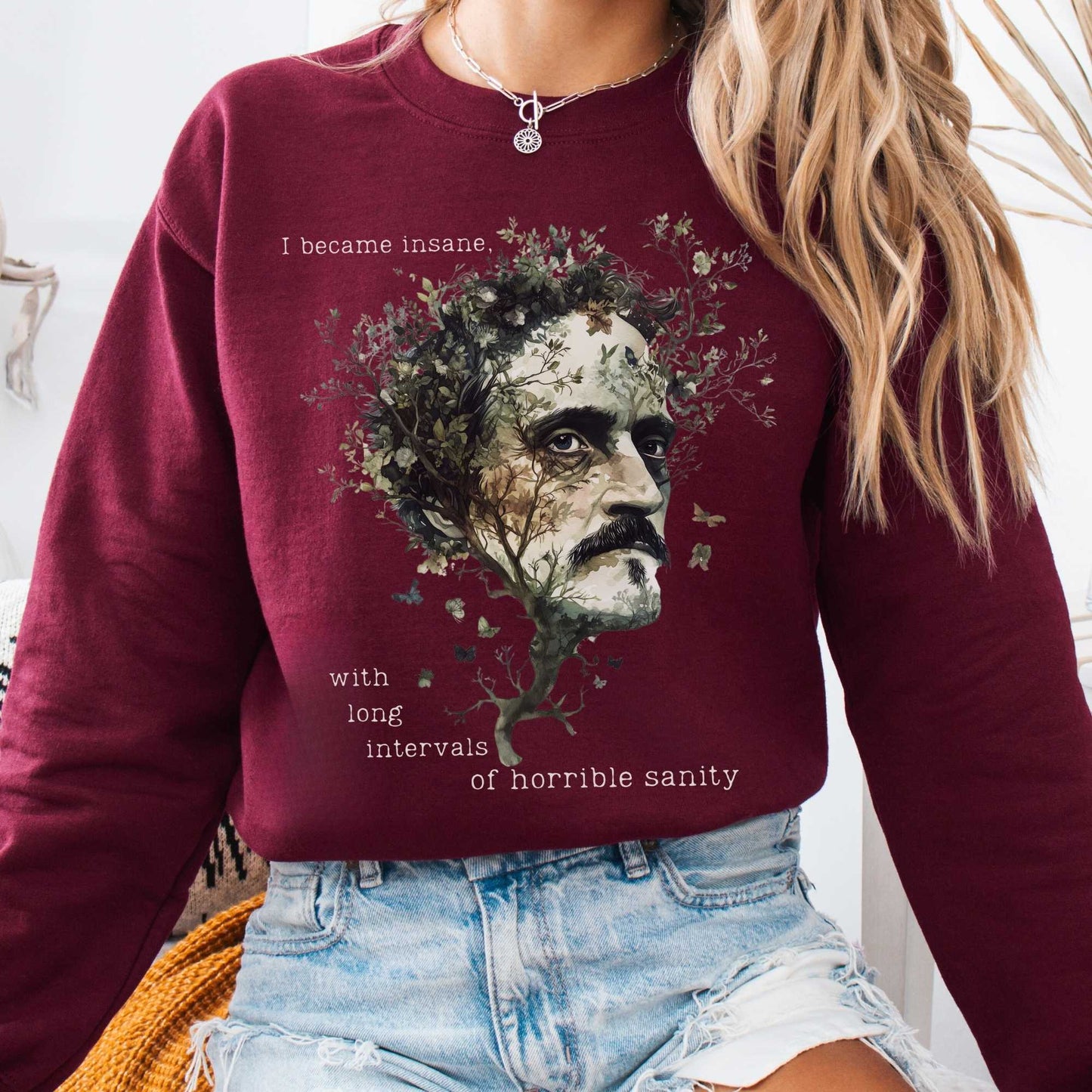 Sweatshirt Maroon / S I Became Insane Edgar Allan Poe Sweatshirt The Mystic Eden