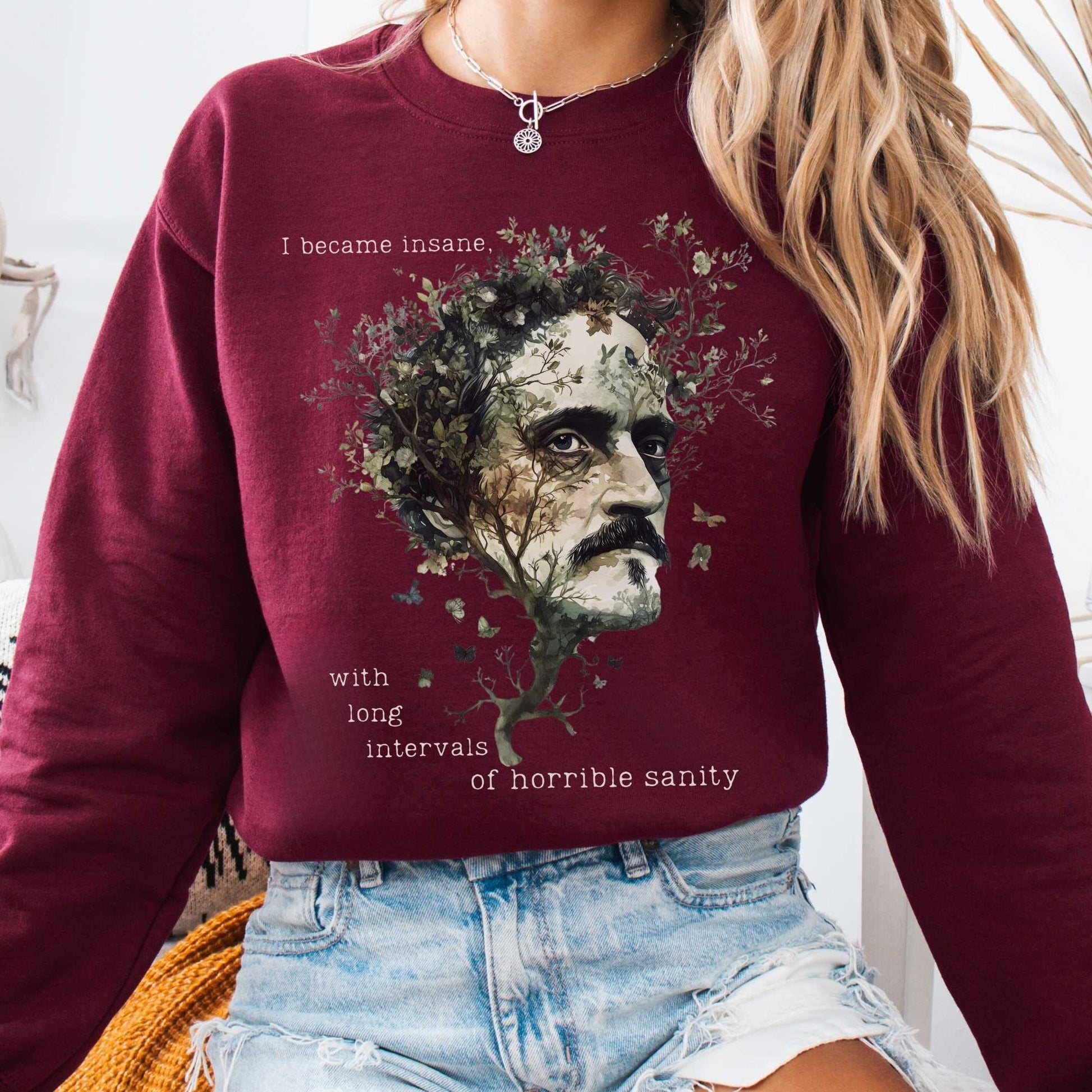 Sweatshirt Maroon / S I Became Insane Edgar Allan Poe Sweatshirt The Mystic Eden