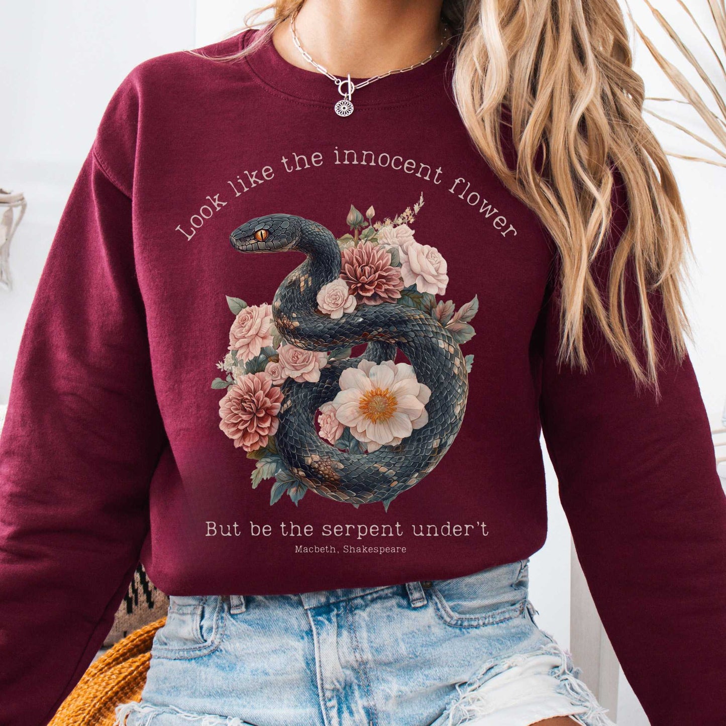 Sweatshirt Maroon / S Look Like The Innocent Flower But Be The Serpent Under't Shakespeare Sweatshirt The Mystic Eden