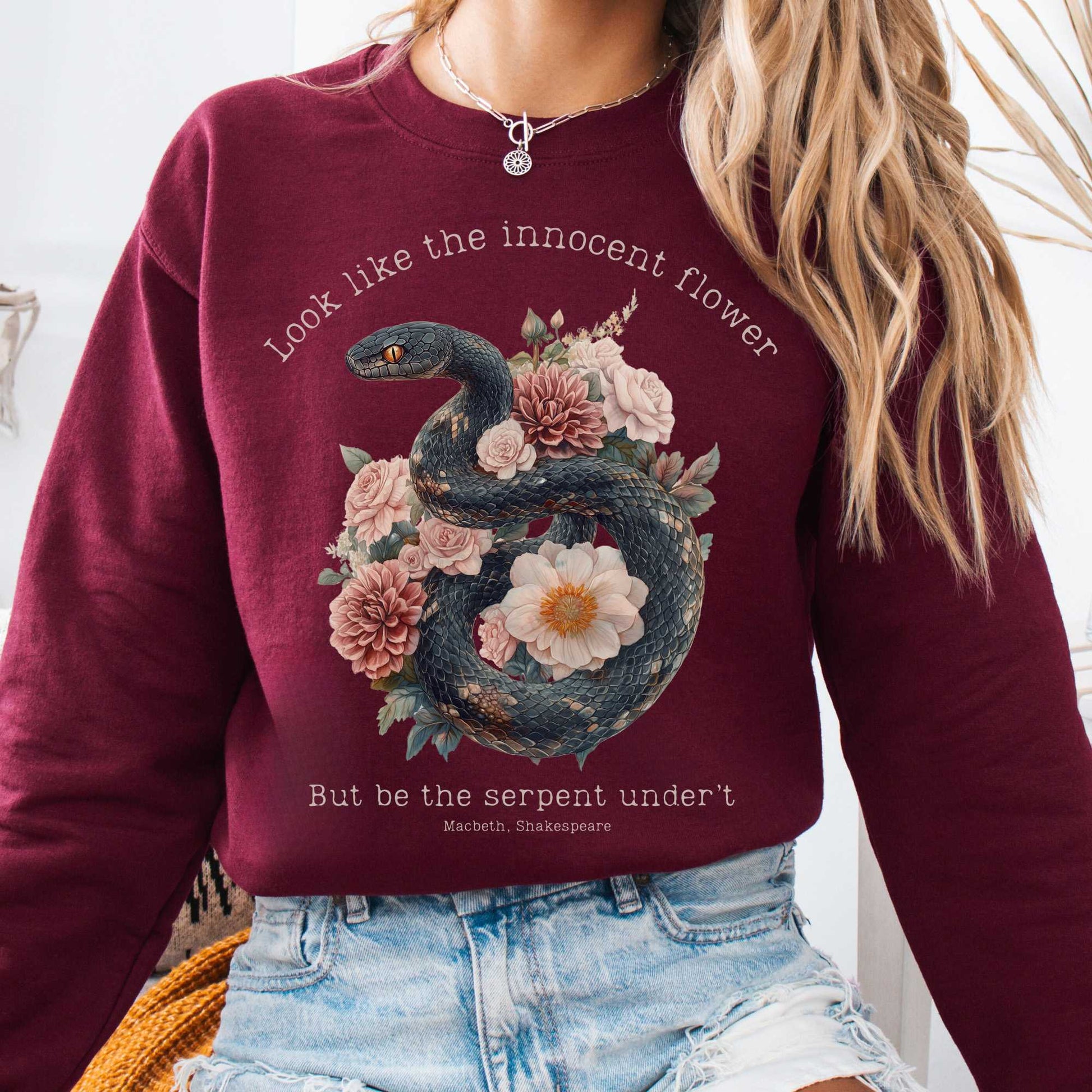 Sweatshirt Maroon / S Look Like The Innocent Flower But Be The Serpent Under't Shakespeare Sweatshirt The Mystic Eden