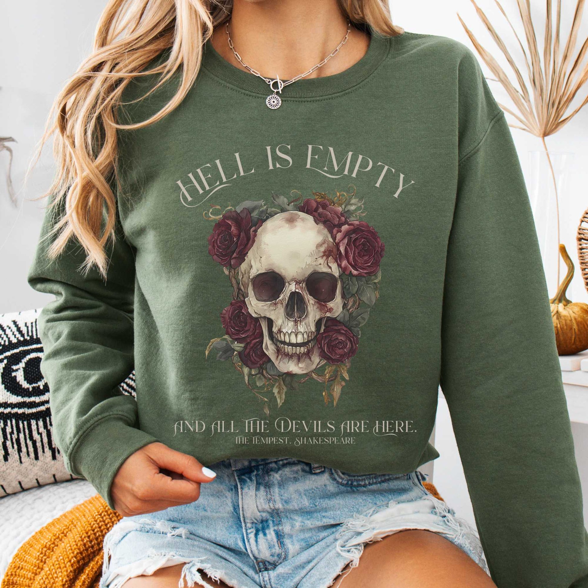 Sweatshirt Military Green / S Hell Is Empty And All The Devils Are Here Shakespeare Sweatshirt The Mystic Eden