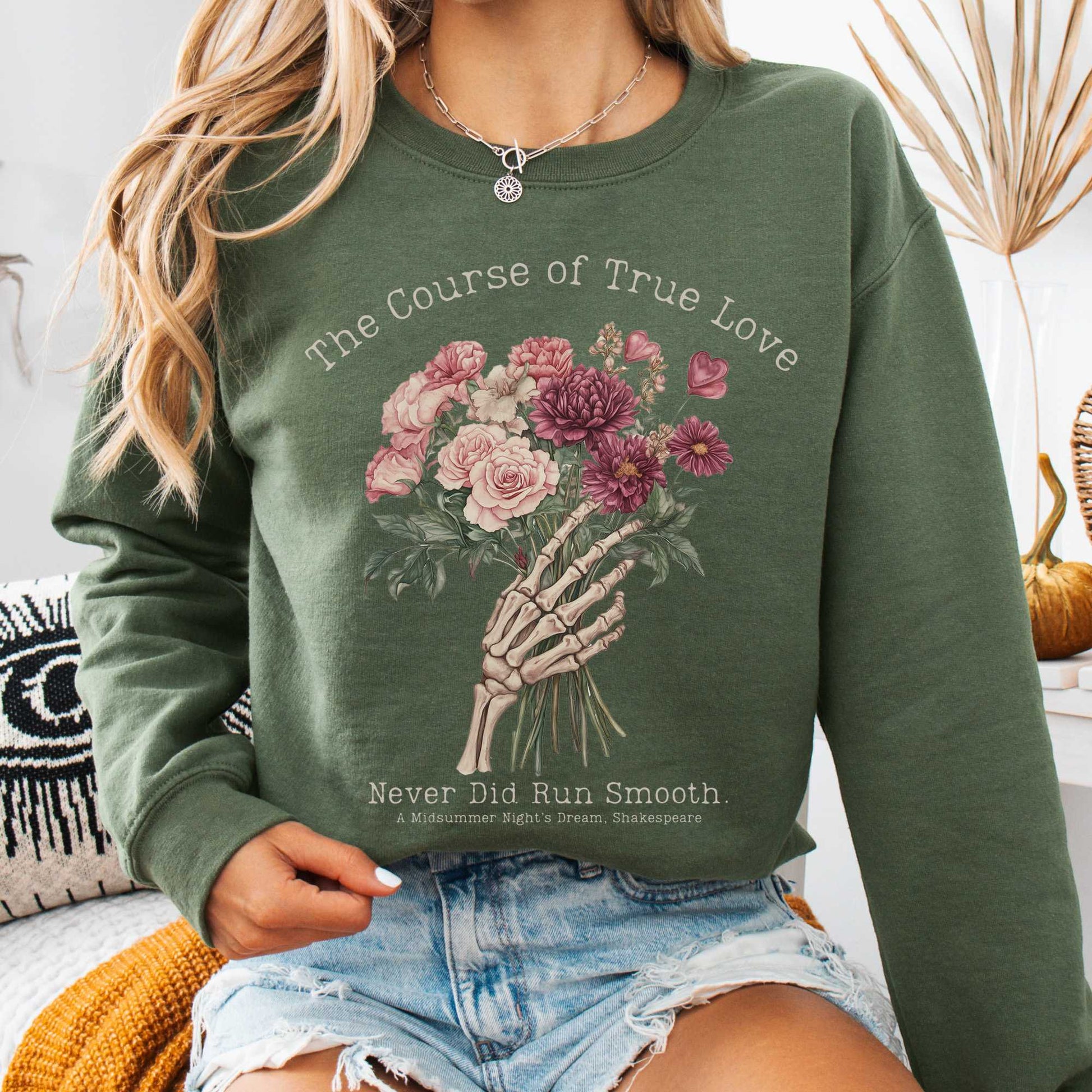 Sweatshirt Military Green / S The Course of True Love Never Run Smooth Shakespeare Sweatshirt The Mystic Eden