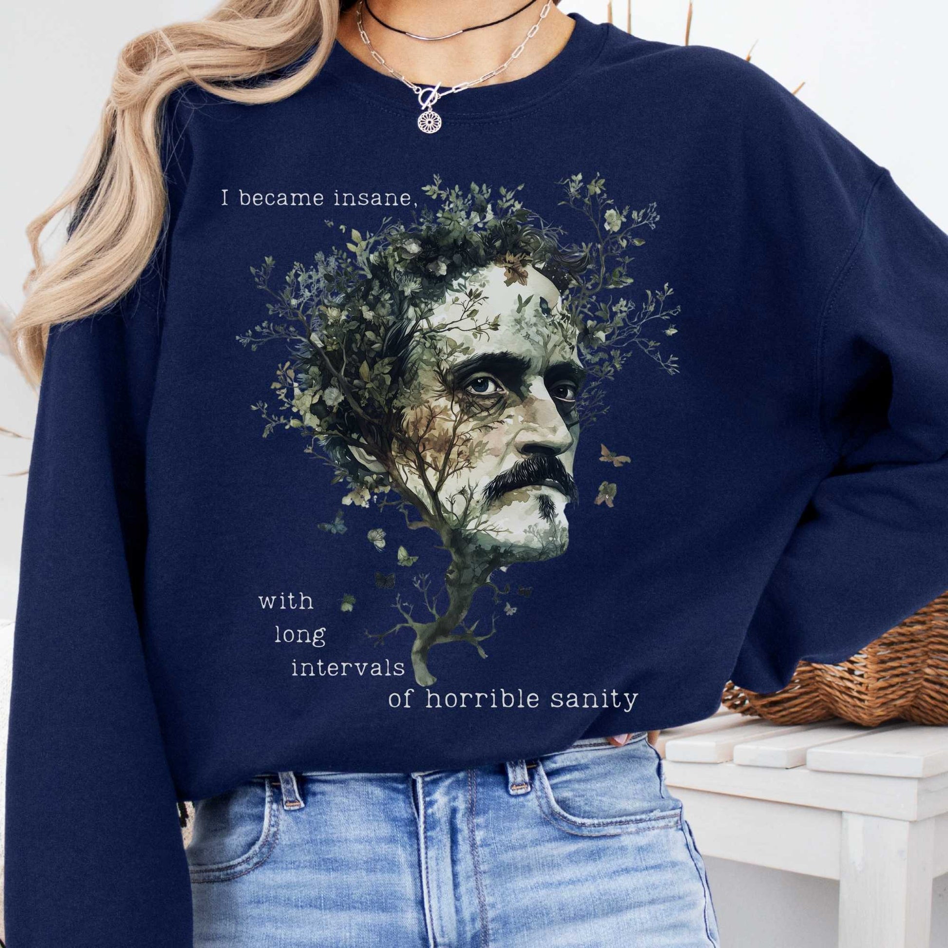 Sweatshirt Navy / S I Became Insane Edgar Allan Poe Sweatshirt The Mystic Eden