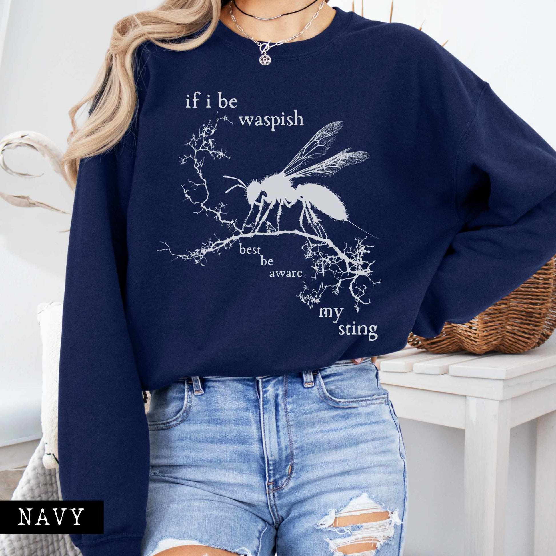 Sweatshirt Navy / S If I Be Waspish Best Be Aware My Sting - Shakespeare Sweatshirt The Mystic Eden