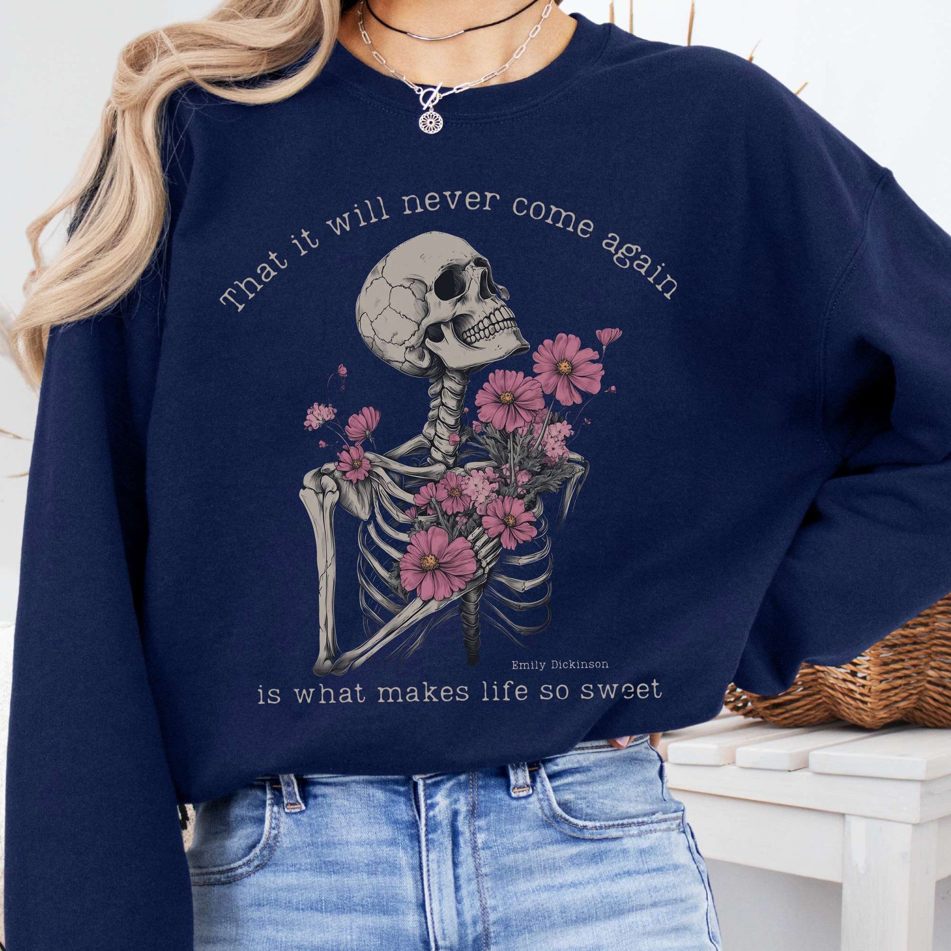 Sweatshirt Navy / S That It Will Never Come Again Is What Makes Life So Sweet Emily Dickinson Sweatshirt The Mystic Eden
