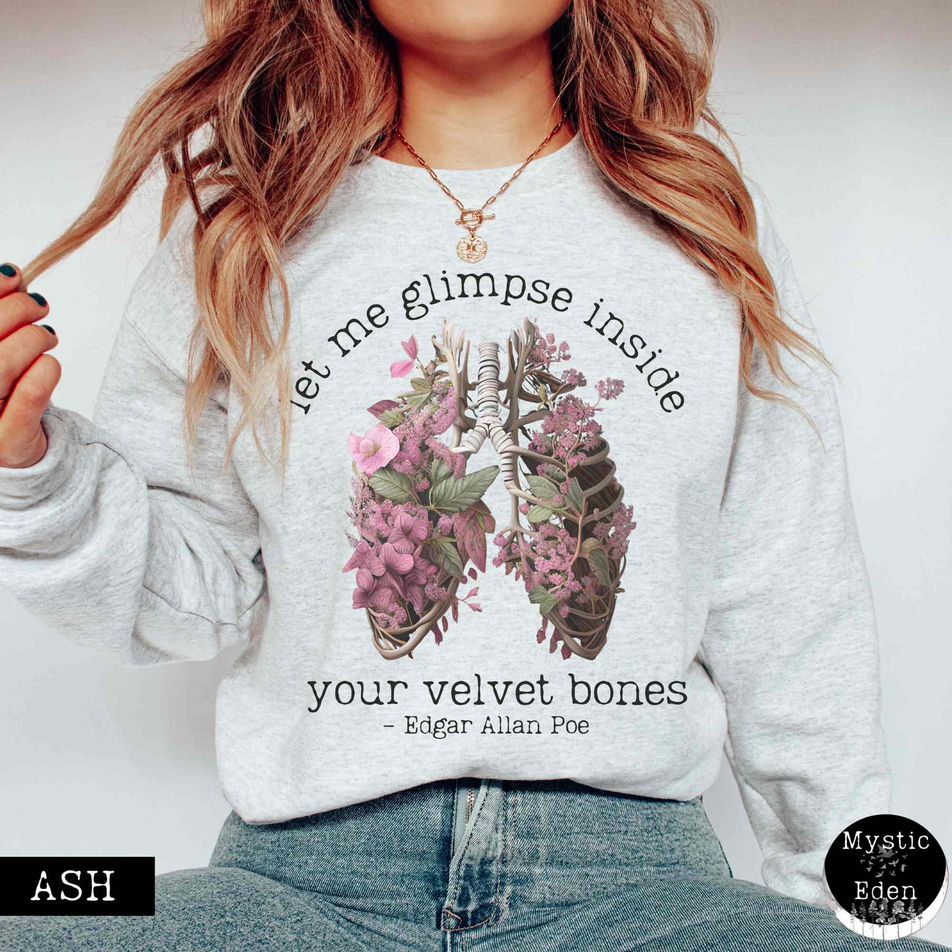 Sweatshirt S / Ash Vintage Edgar Allan Poe sweatshirt - Let me glimpse inside your velvet bones The Mystic Eden