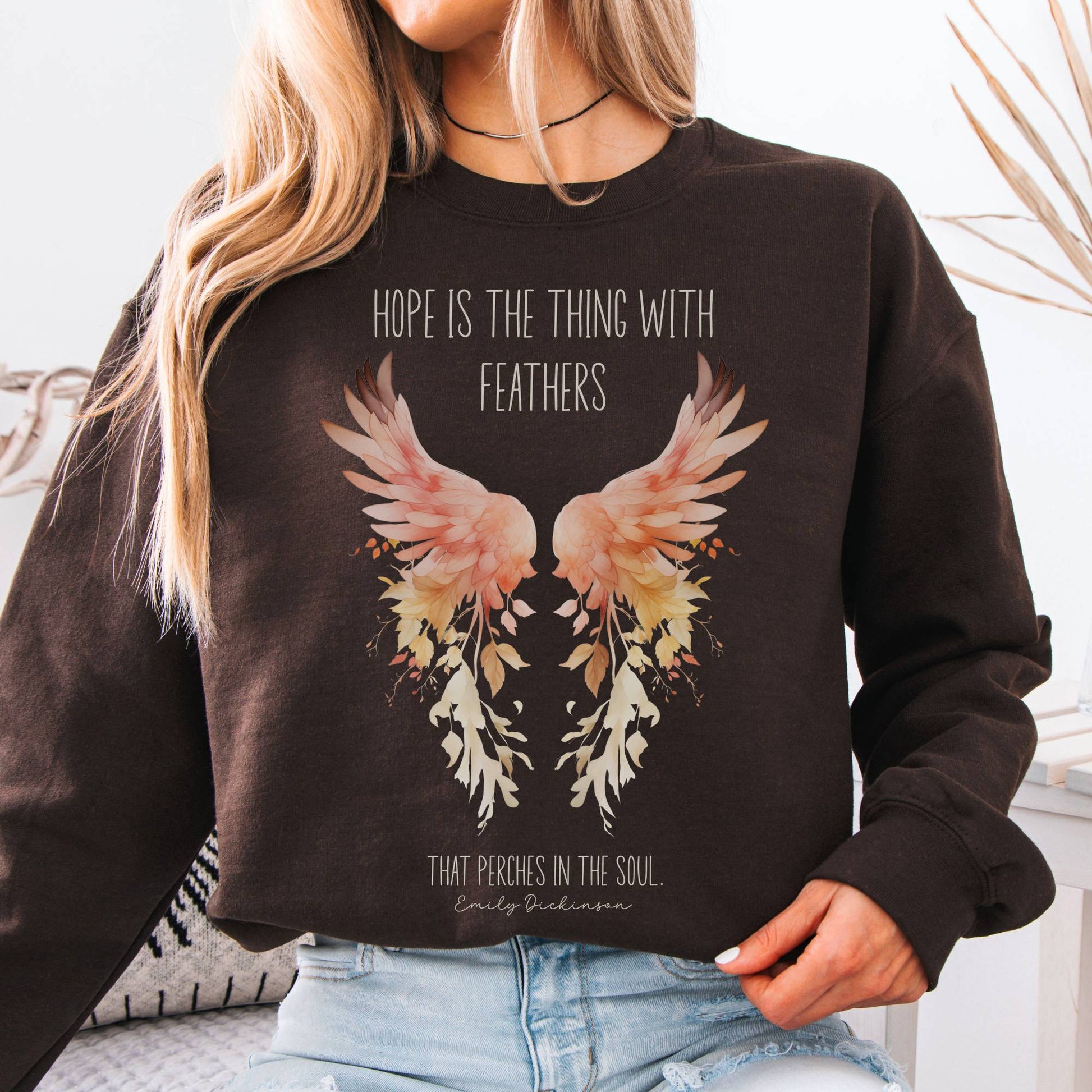 Sweatshirt S / Dark Chocolate Hope is the Thing With Feathers Emily Dickinson Sweatshirt – Literary Wings Tee The Mystic Eden