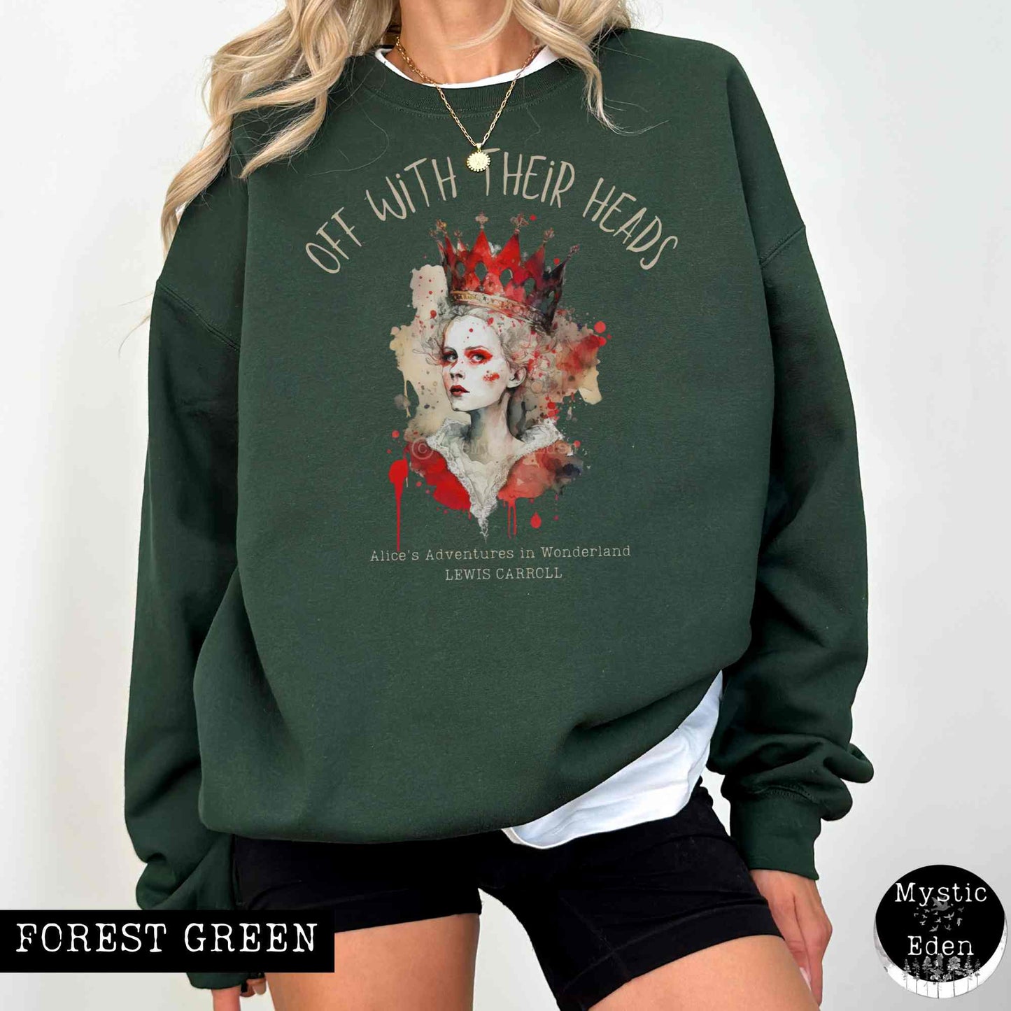 Sweatshirt S / Forest Green Red Queen Alice in wonderland Sweatshirt The Mystic Eden