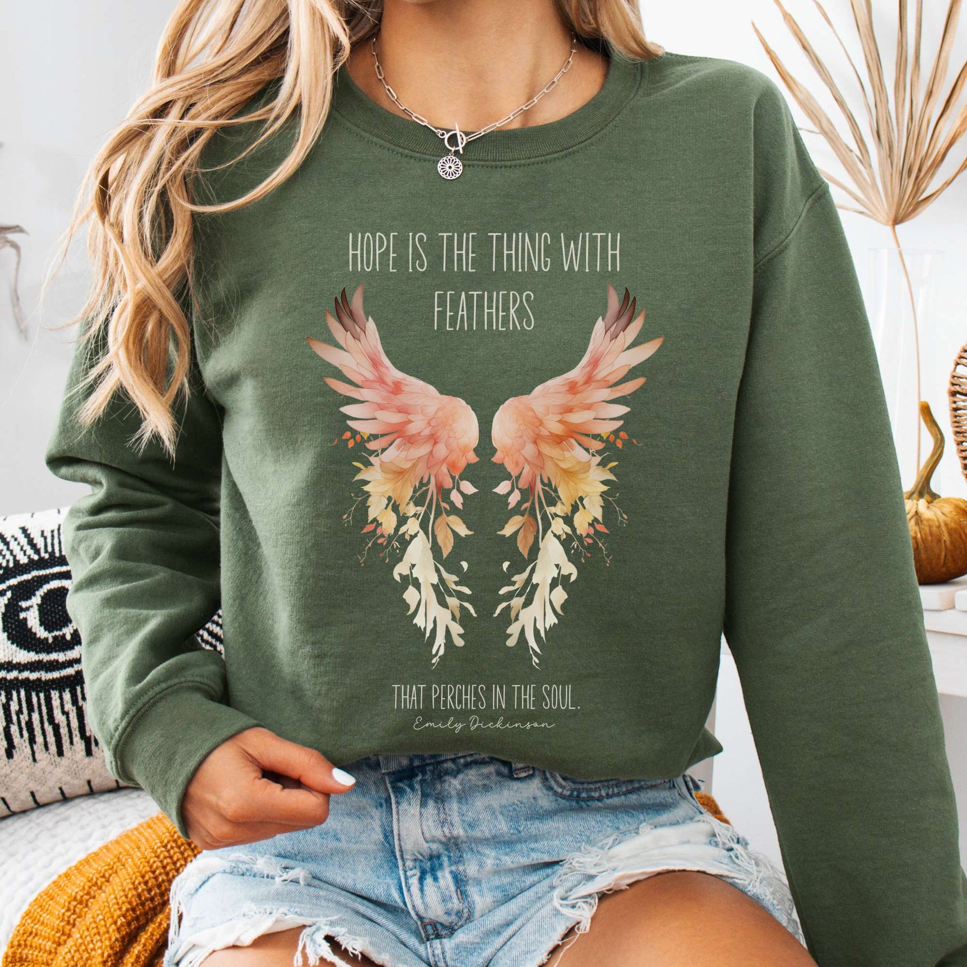 Sweatshirt S / Military Green Hope is the Thing With Feathers Emily Dickinson Sweatshirt – Literary Wings Tee The Mystic Eden