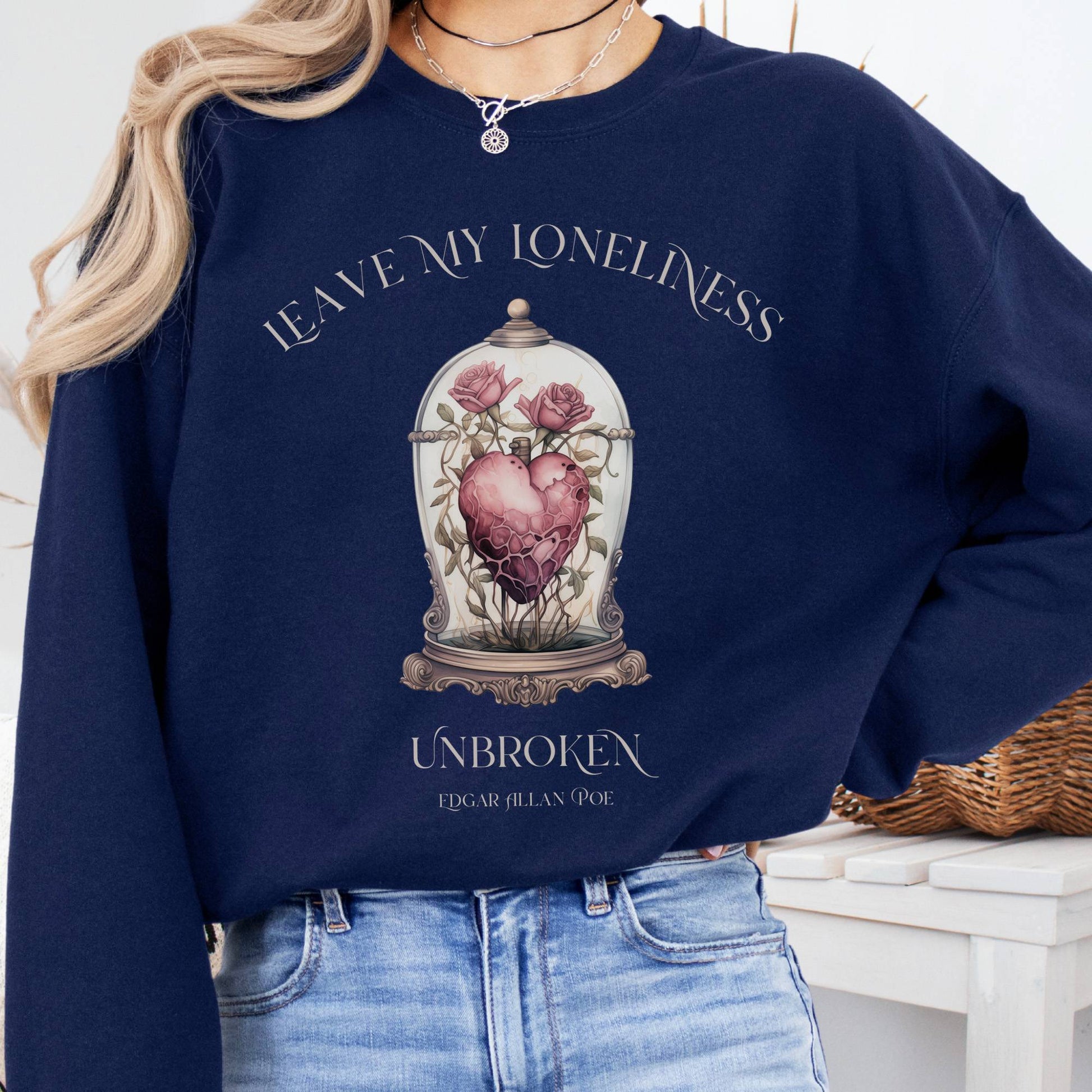Sweatshirt S / Navy Leave My Loneliness Unbroken Sweatshirt β Poe Gothic Romance Tee The Mystic Eden