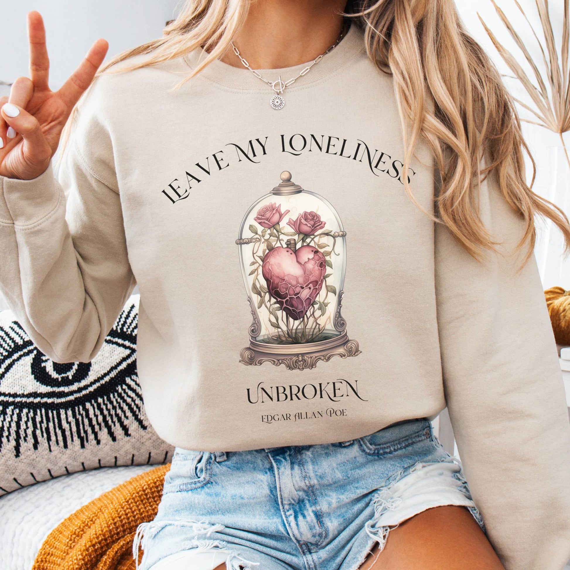 Sweatshirt S / Sand Leave My Loneliness Unbroken Sweatshirt β Poe Gothic Romance Tee The Mystic Eden