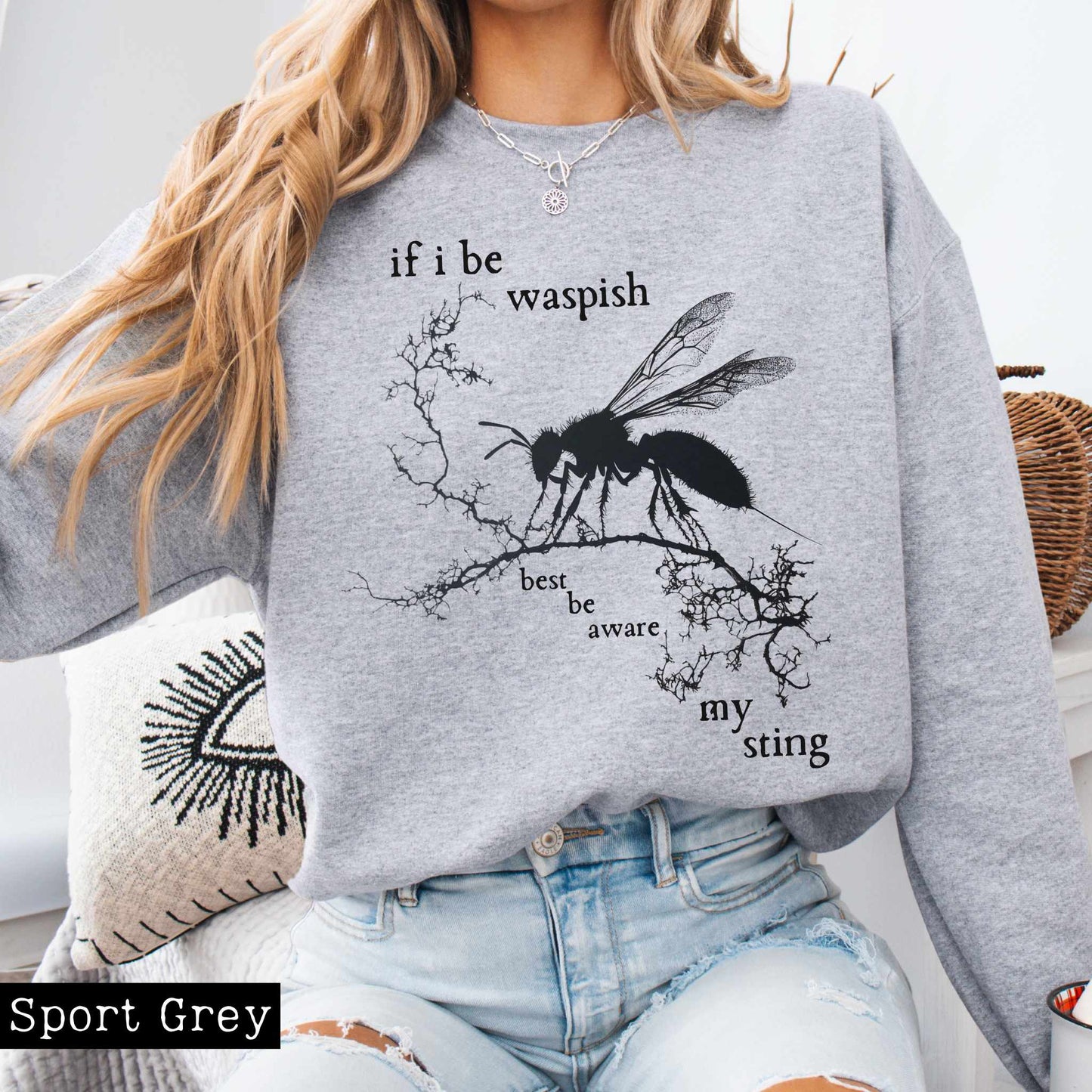 Sweatshirt Sport Grey / S If I Be Waspish Best Be Aware My Sting - Shakespeare Sweatshirt The Mystic Eden