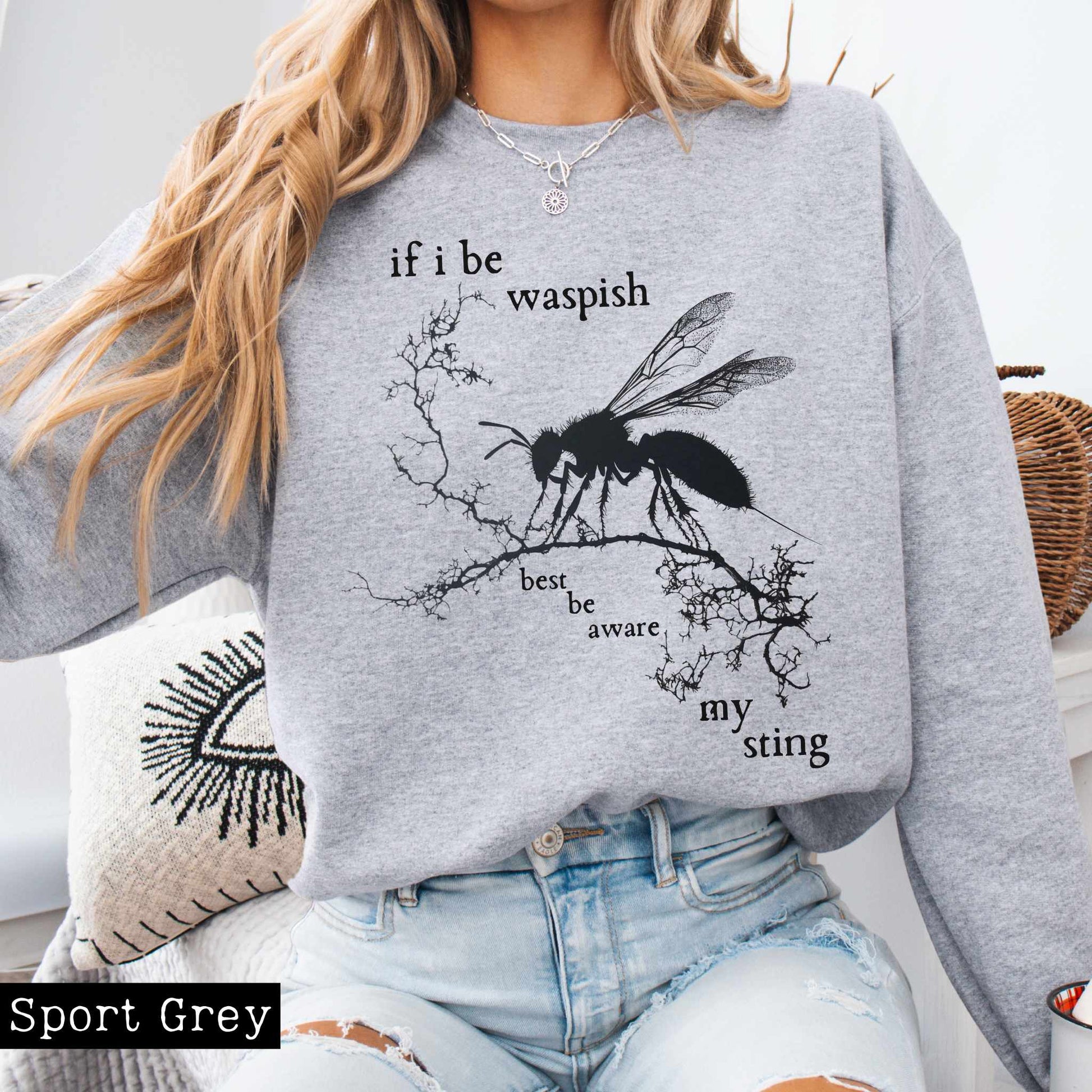 Sweatshirt Sport Grey / S If I Be Waspish Best Be Aware My Sting - Shakespeare Sweatshirt The Mystic Eden