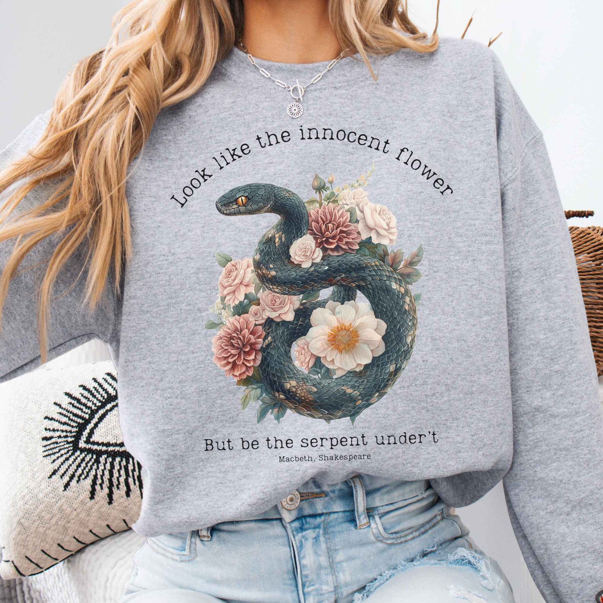 Sweatshirt Sport Grey / S Look Like The Innocent Flower But Be The Serpent Under't Shakespeare Sweatshirt The Mystic Eden