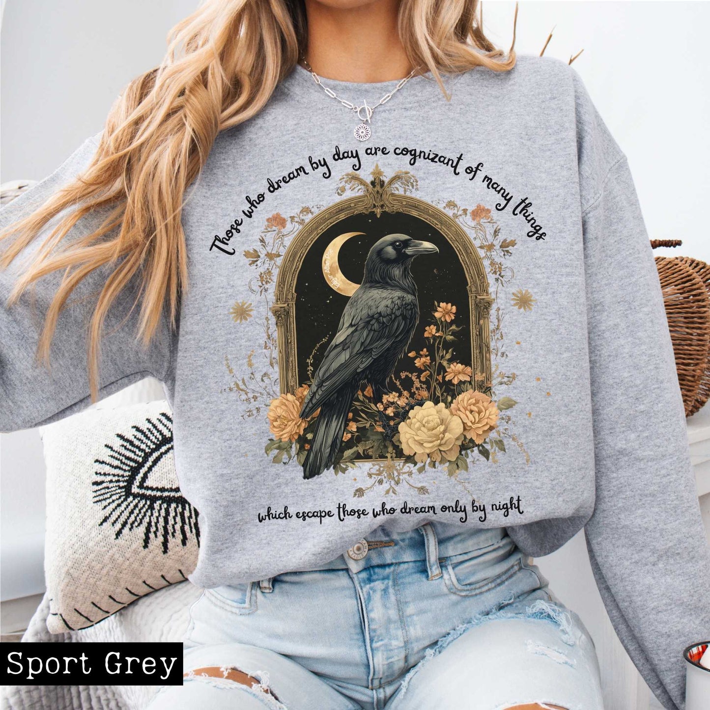 Sweatshirt Those Who Dream During The Day Edgar Allan Poe Sweatshirt The Mystic Eden
