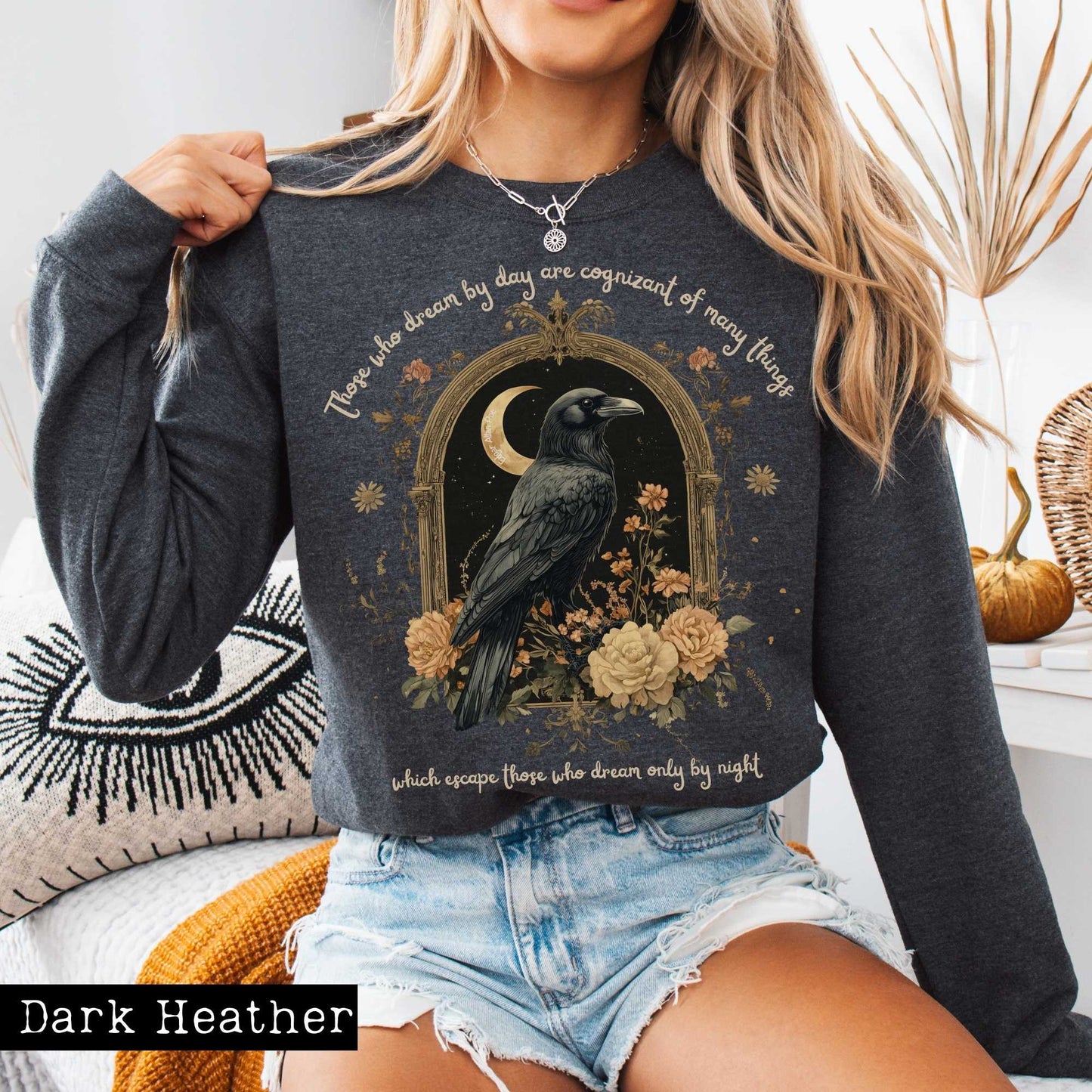 Sweatshirt Those Who Dream During The Day Edgar Allan Poe Sweatshirt The Mystic Eden