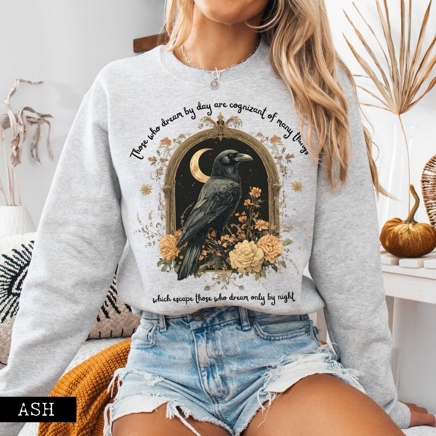 Sweatshirt Those Who Dream During The Day Edgar Allan Poe Sweatshirt The Mystic Eden
