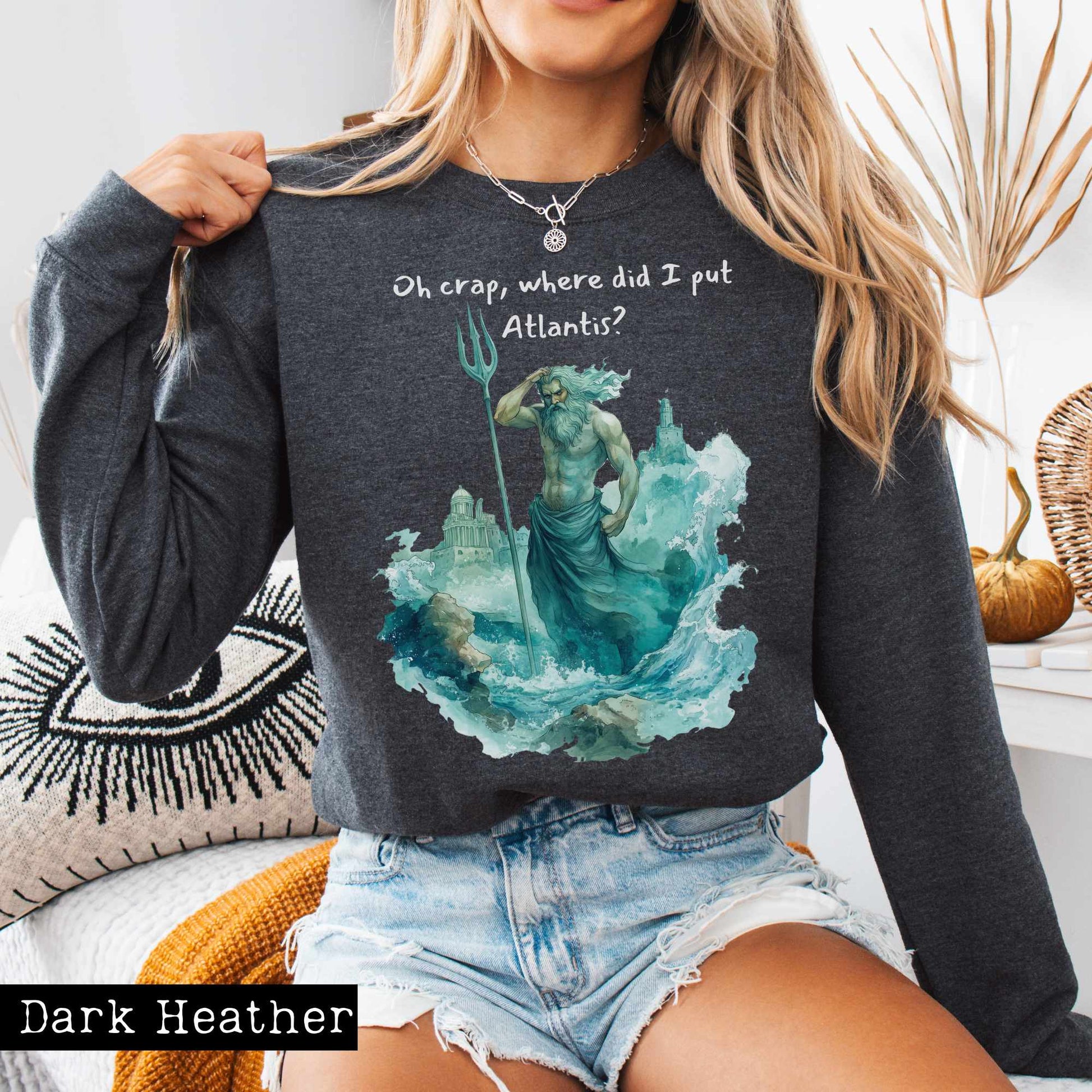 Sweatshirt Where Did I Put Atlantis Sweatshirt The Mystic Eden