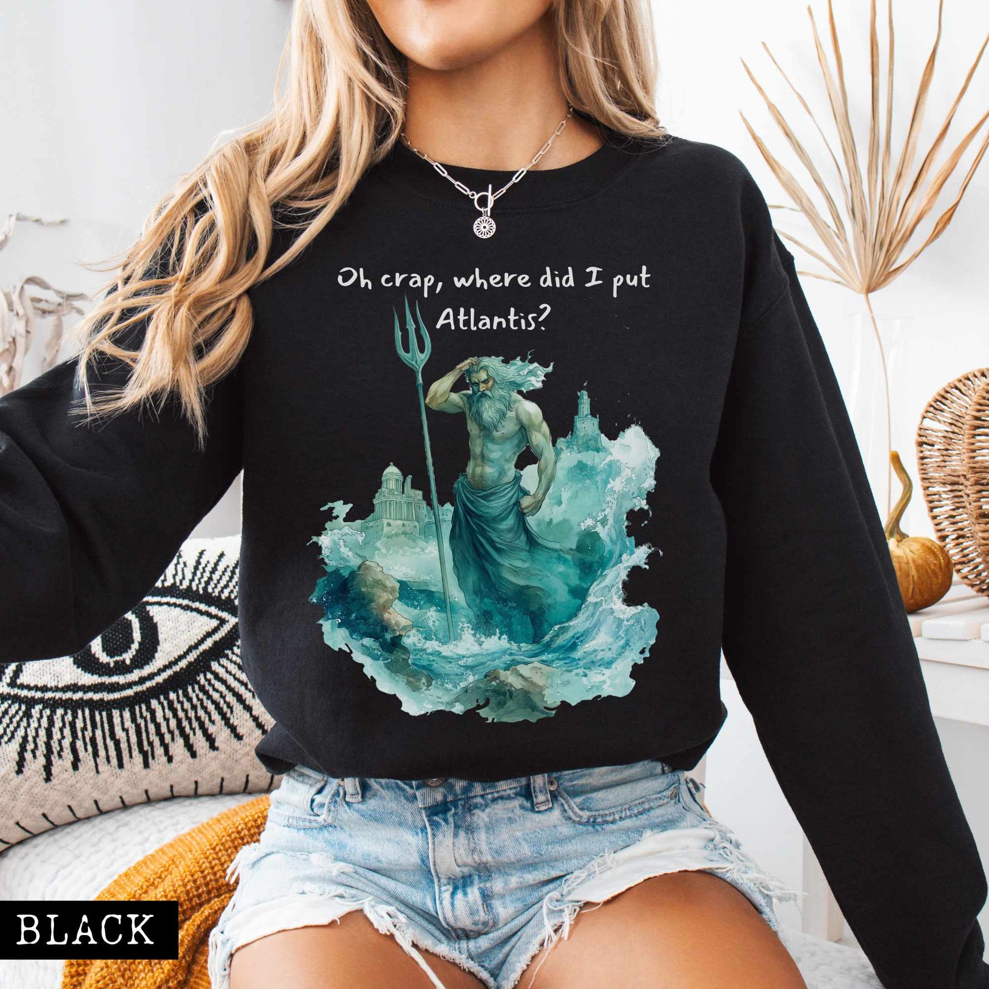 Sweatshirt Where Did I Put Atlantis Sweatshirt The Mystic Eden