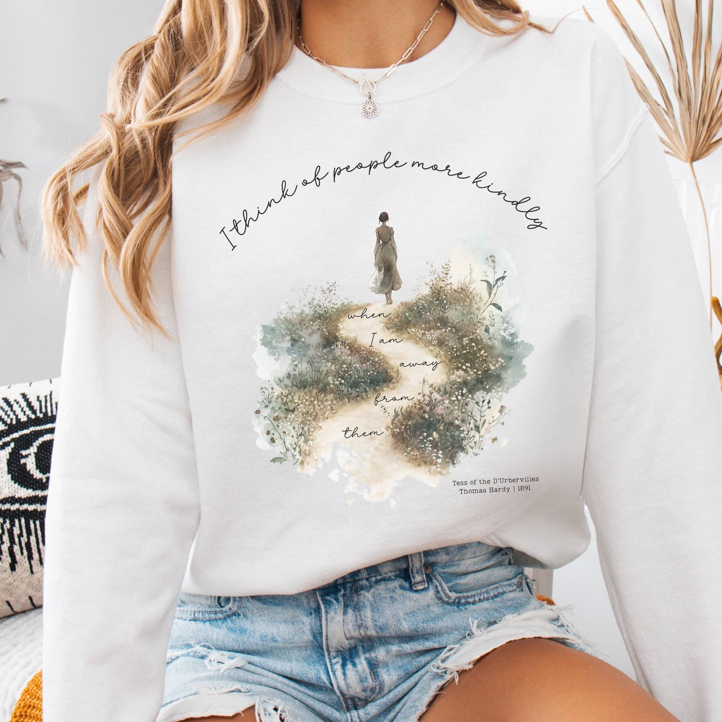 Sweatshirt White / S I Think Of People More KindlyWhen I am Away From Them Tess of the D’Urbervilles Sweatshirt The Mystic Eden