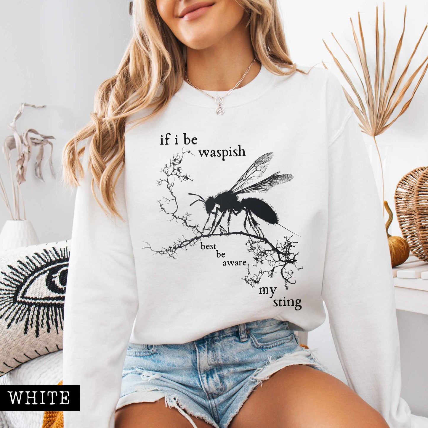 Sweatshirt White / S If I Be Waspish Best Be Aware My Sting - Shakespeare Sweatshirt The Mystic Eden