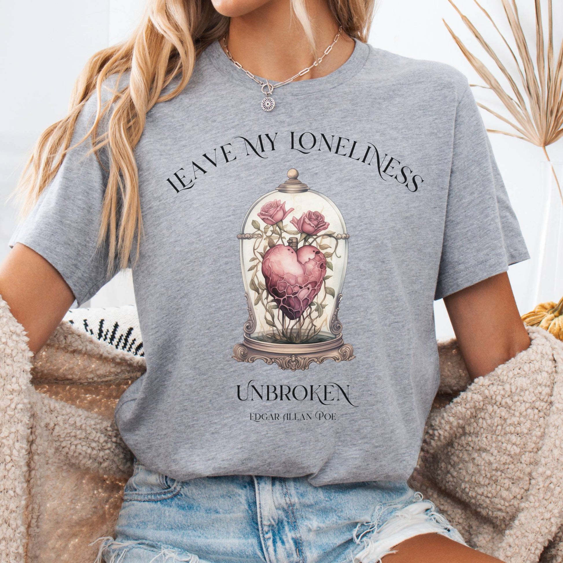 T-Shirt Athletic Heather / S Leave My Loneliness Unbroken Bella + Canvas Tee – Poe Gothic Romance Tee The Mystic Eden