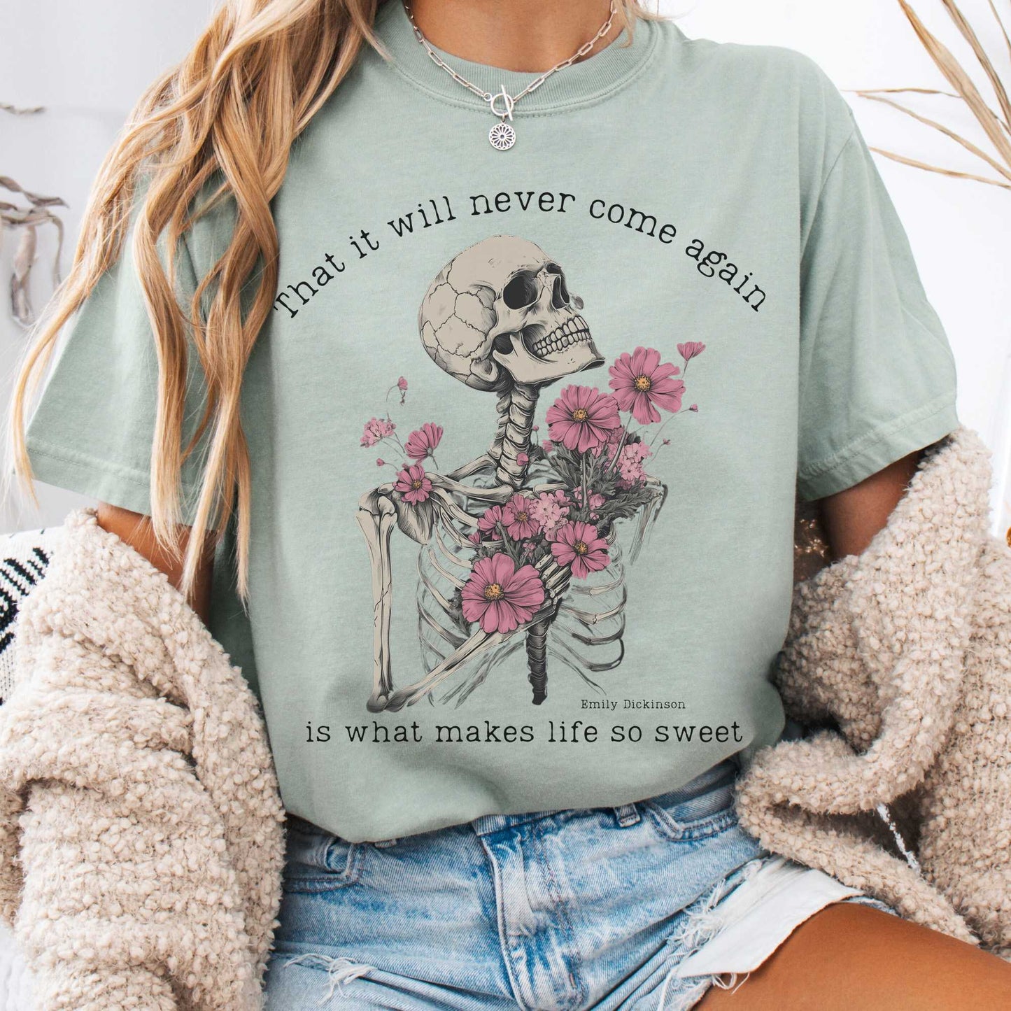 T-Shirt Bay / S That It Will Never Come Again Is What Makes Life So Sweet - Emily Dickinson Shirt The Mystic Eden